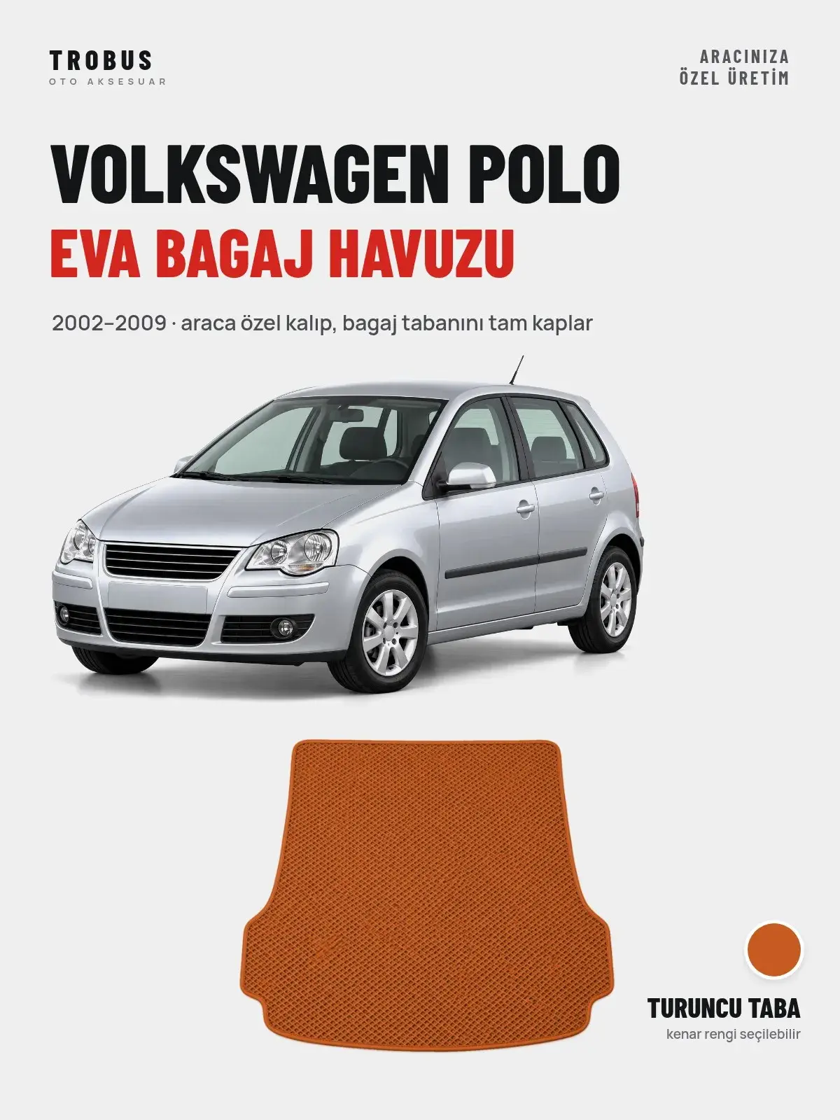 Volkswagen Polo EVA Bagaj Havuzu (2002–2009) Turuncu Taba – Araca Özel Kalıp (1)
