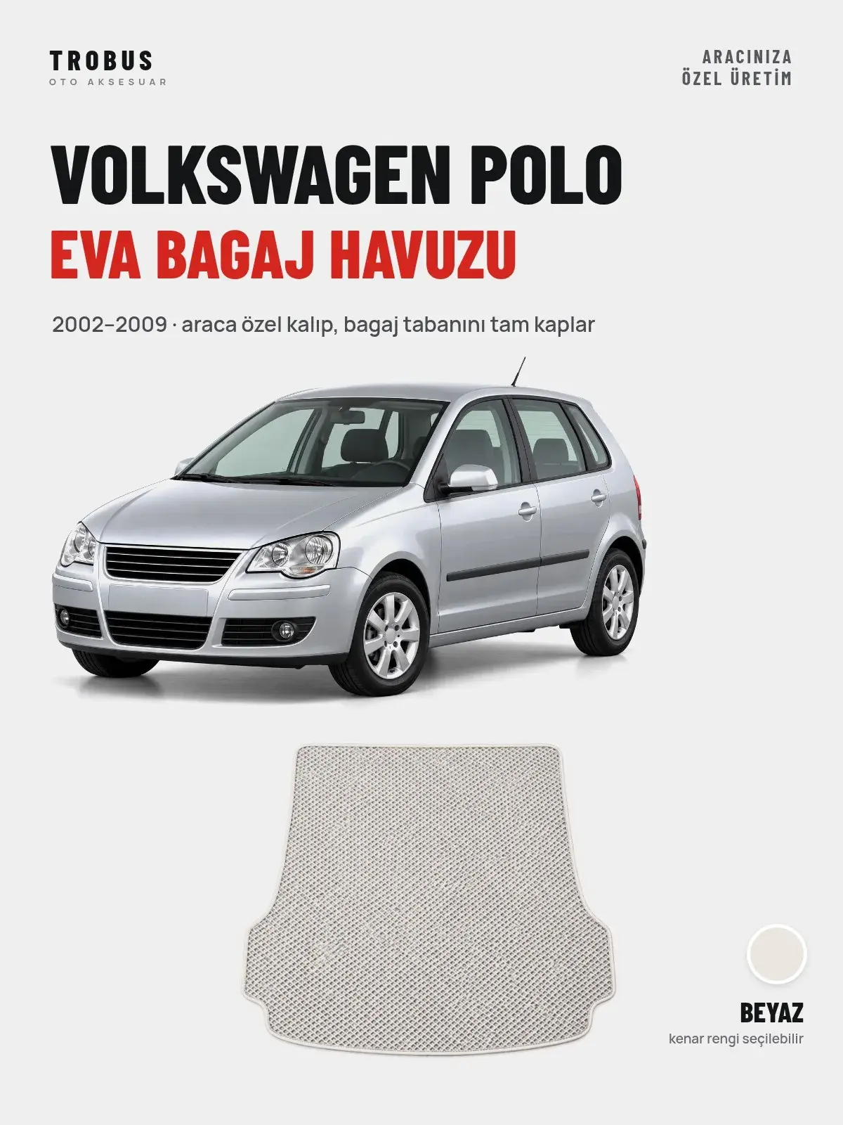 Volkswagen Polo EVA Bagaj Havuzu (2002–2009) Beyaz – Araca Özel Kalıp (1)