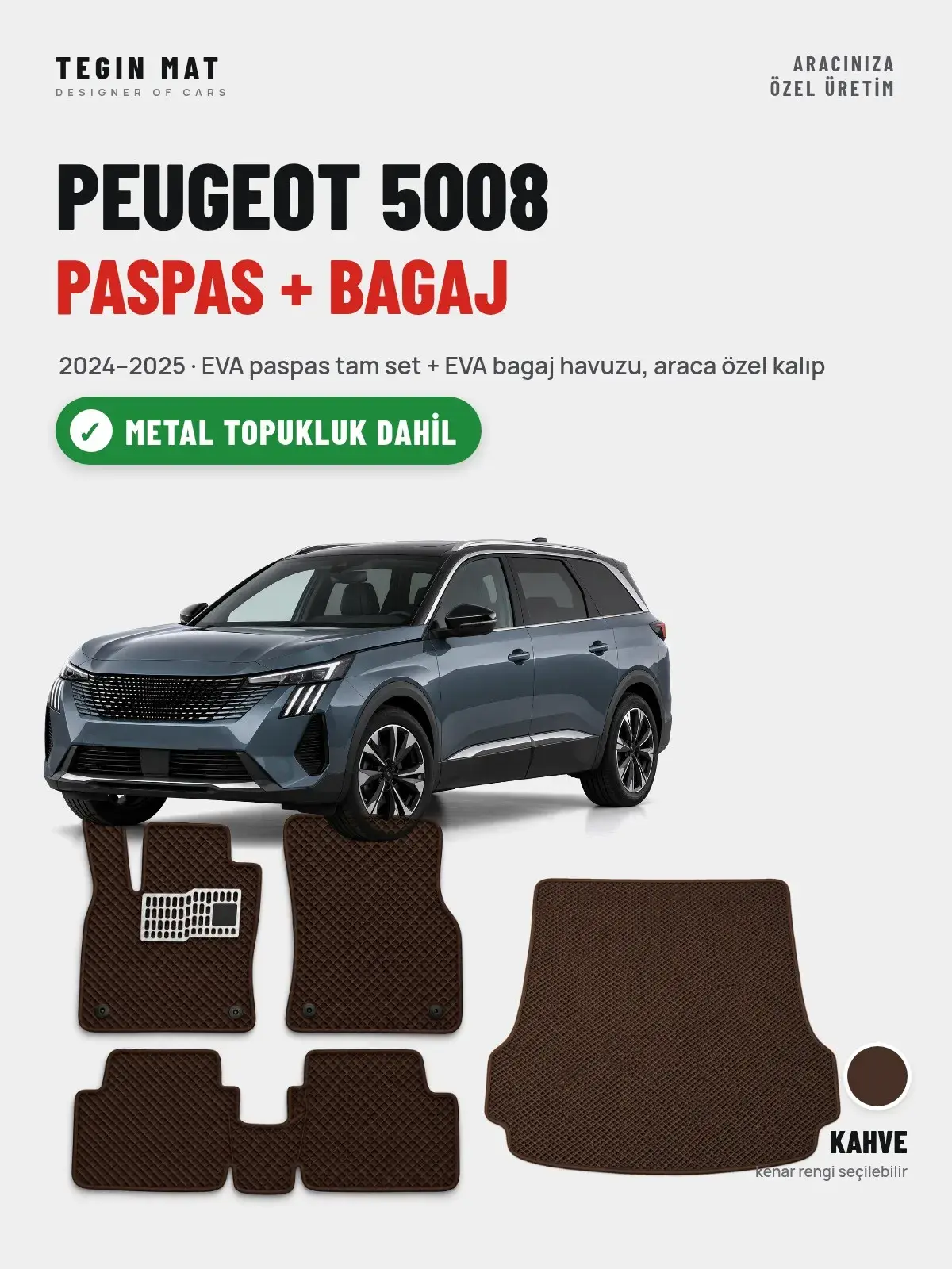 Peugeot 5008 EVA Paspas + Bagaj Havuzu Seti (2024–2025) Kahve – Metal Topukluk Dahil (1)