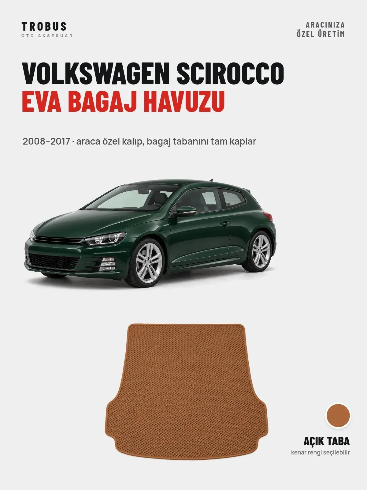 Volkswagen Scirocco EVA Bagaj Havuzu (2008–2017) Açık Taba – Araca Özel Kalıp (1)
