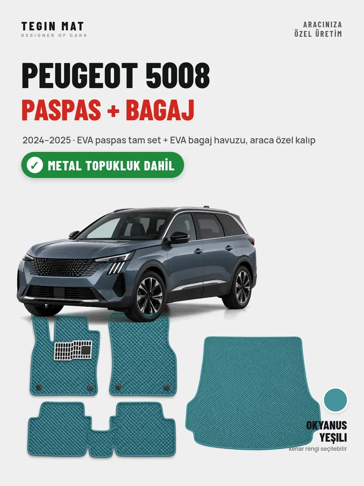 Peugeot 5008 EVA Paspas + Bagaj Havuzu Seti (2024–2025) Okyanus Yeşili – Metal Topukluk Dahil (1)