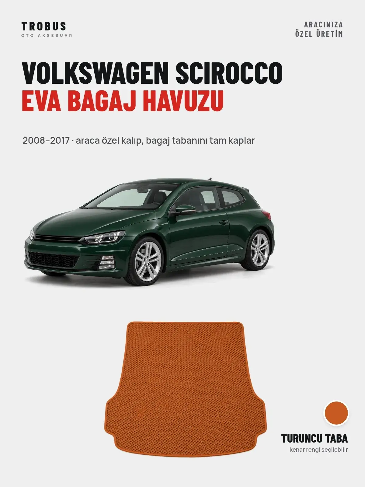 Volkswagen Scirocco EVA Bagaj Havuzu (2008–2017) Turuncu Taba – Araca Özel Kalıp (1)