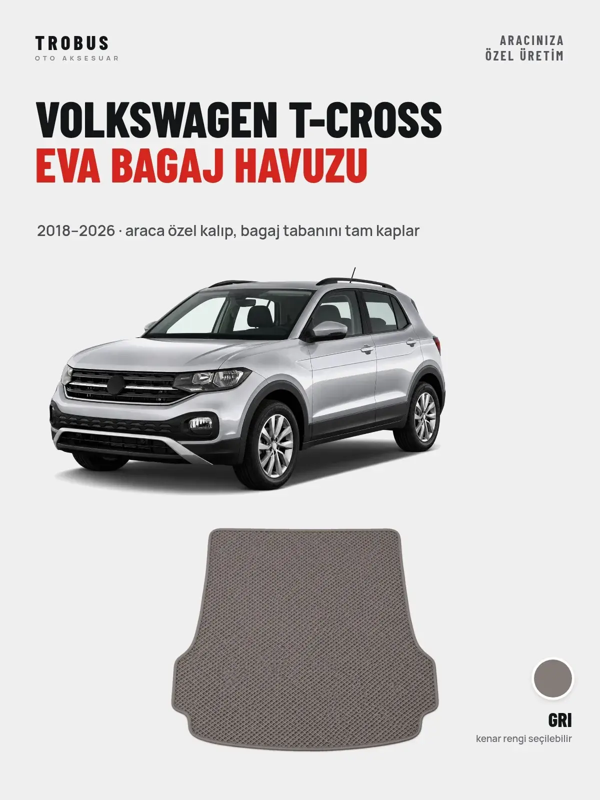 Volkswagen T-Cross EVA Bagaj Havuzu (2018–2026) Gri – Araca Özel Kalıp (1)