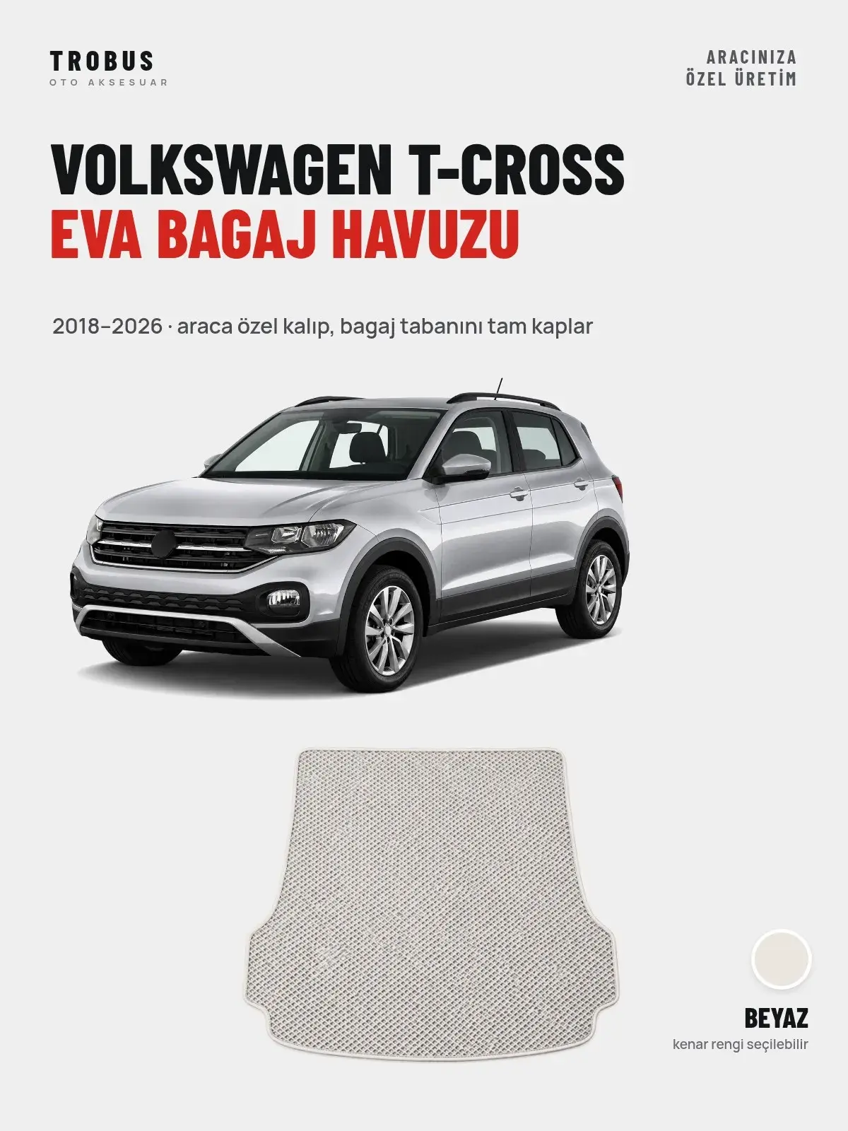 Volkswagen T-Cross EVA Bagaj Havuzu (2018–2026) Beyaz – Araca Özel Kalıp (1)