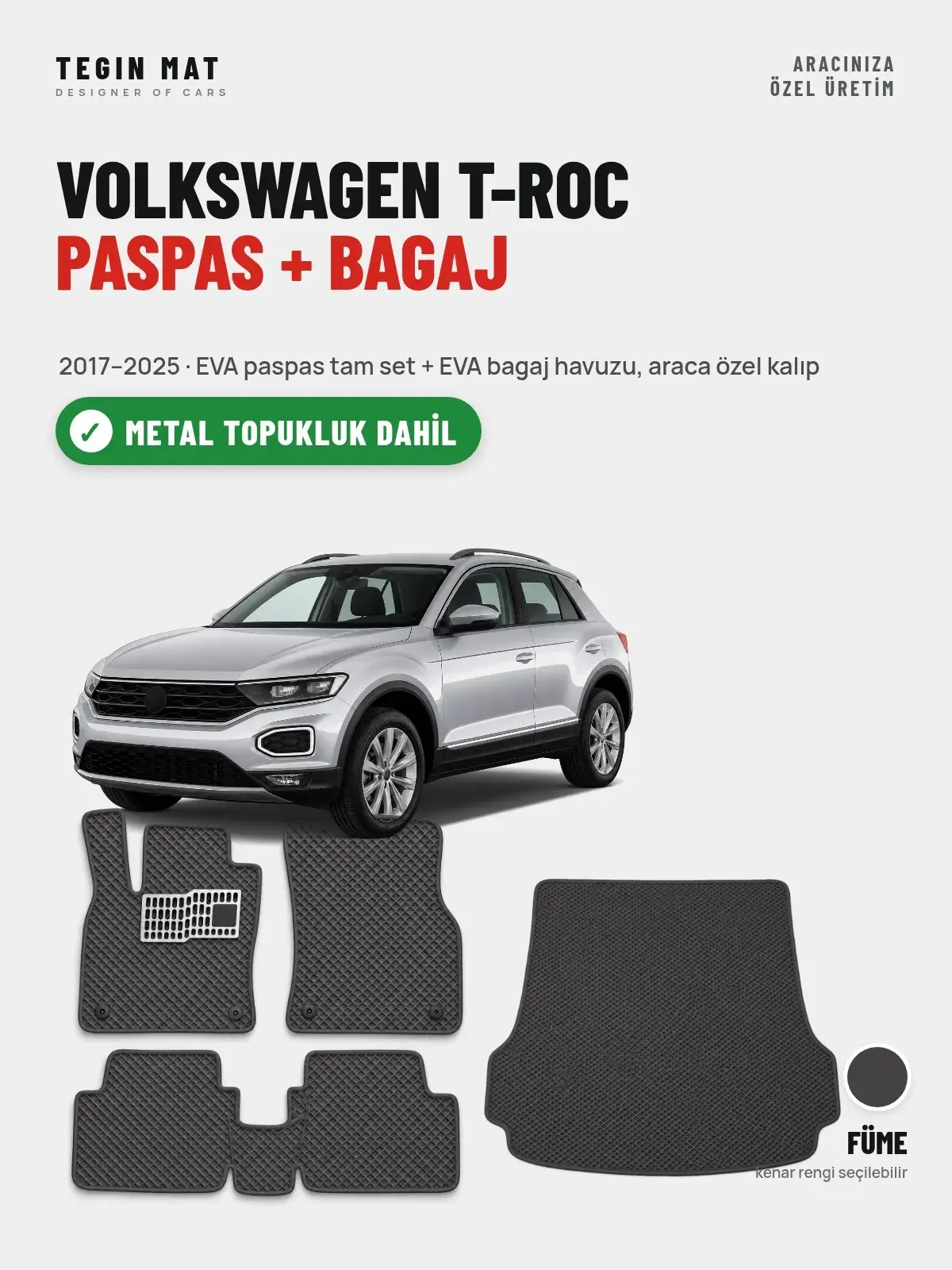 Volkswagen T-Roc EVA Paspas + Bagaj Havuzu Seti (2017–2025) Füme – Metal Topukluk Dahil (1)
