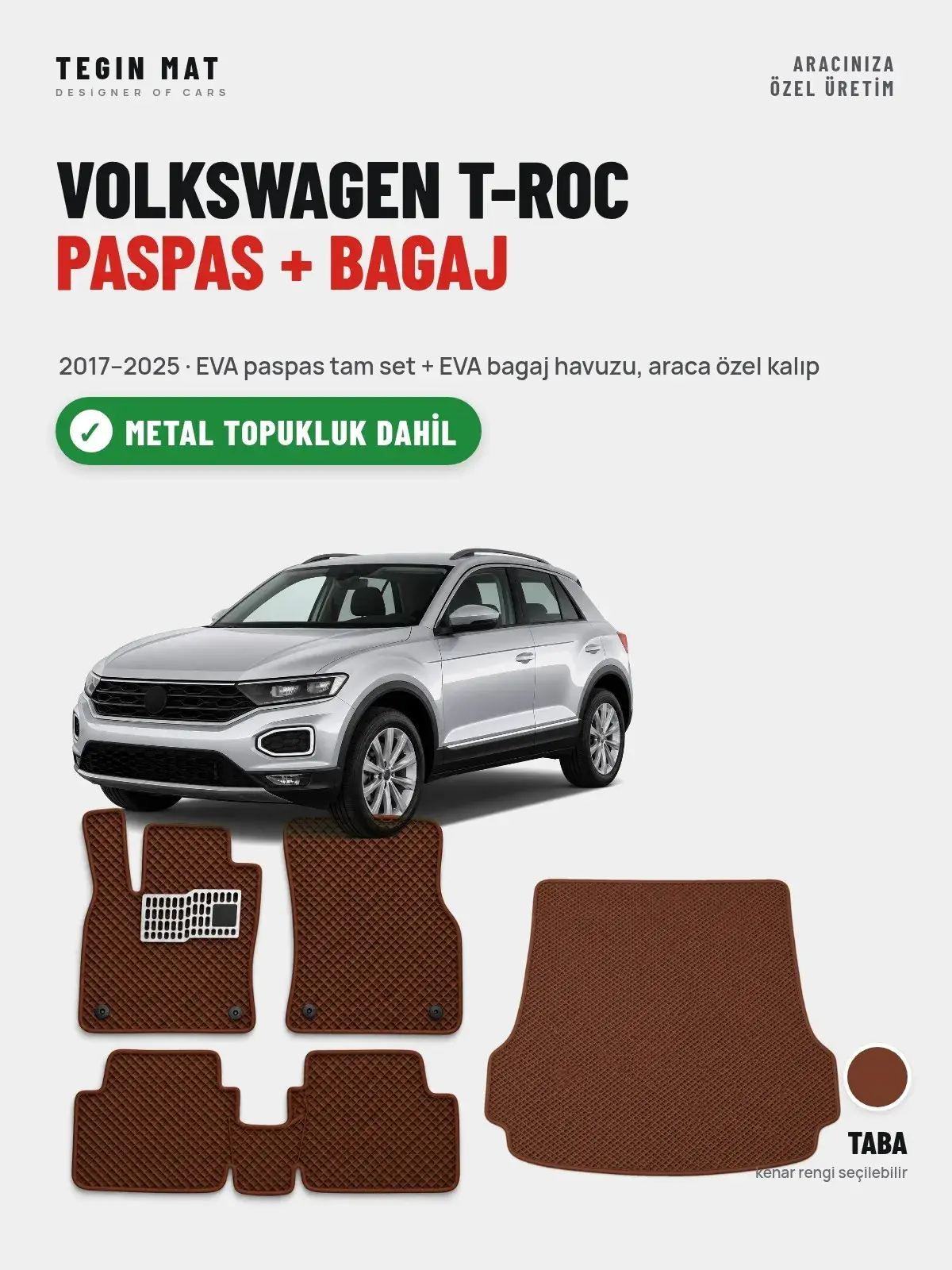 Volkswagen T-Roc EVA Paspas + Bagaj Havuzu Seti (2017–2025) Taba – Metal Topukluk Dahil (1)