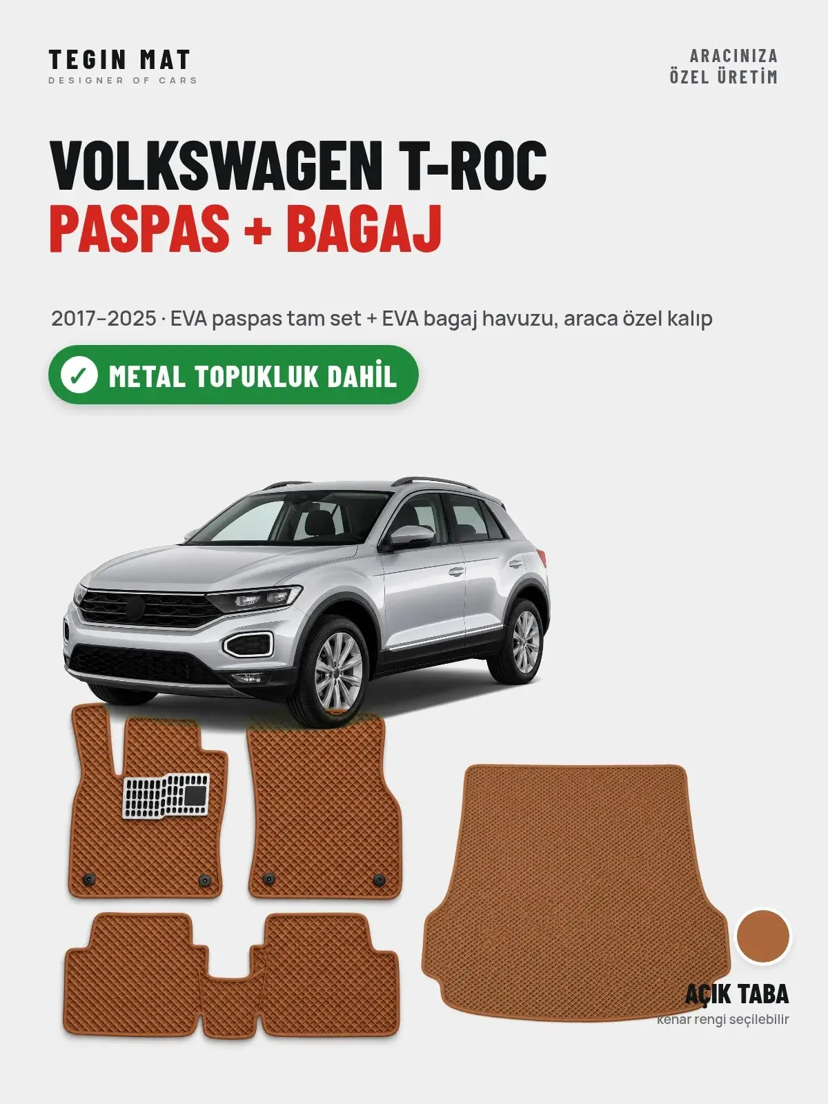 Volkswagen T-Roc EVA Paspas + Bagaj Havuzu Seti (2017–2025) Açık Taba – Metal Topukluk Dahil (1)