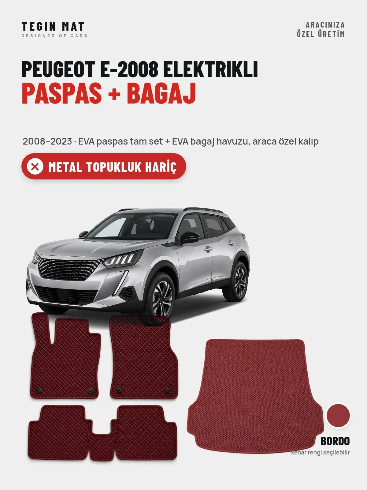 Peugeot e-2008 Elektrikli EVA Paspas + Bagaj Havuzu Seti (2008–2023) Bordo – Metal Topukluk Hariç (1)