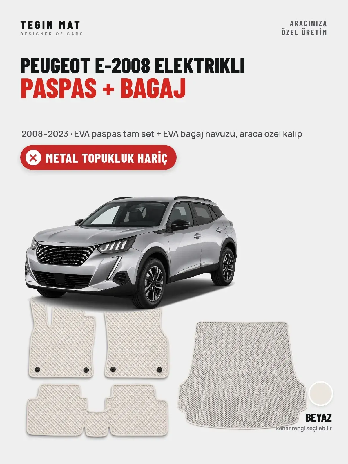 Peugeot e-2008 Elektrikli EVA Paspas + Bagaj Havuzu Seti (2008–2023) Beyaz – Metal Topukluk Hariç (1)