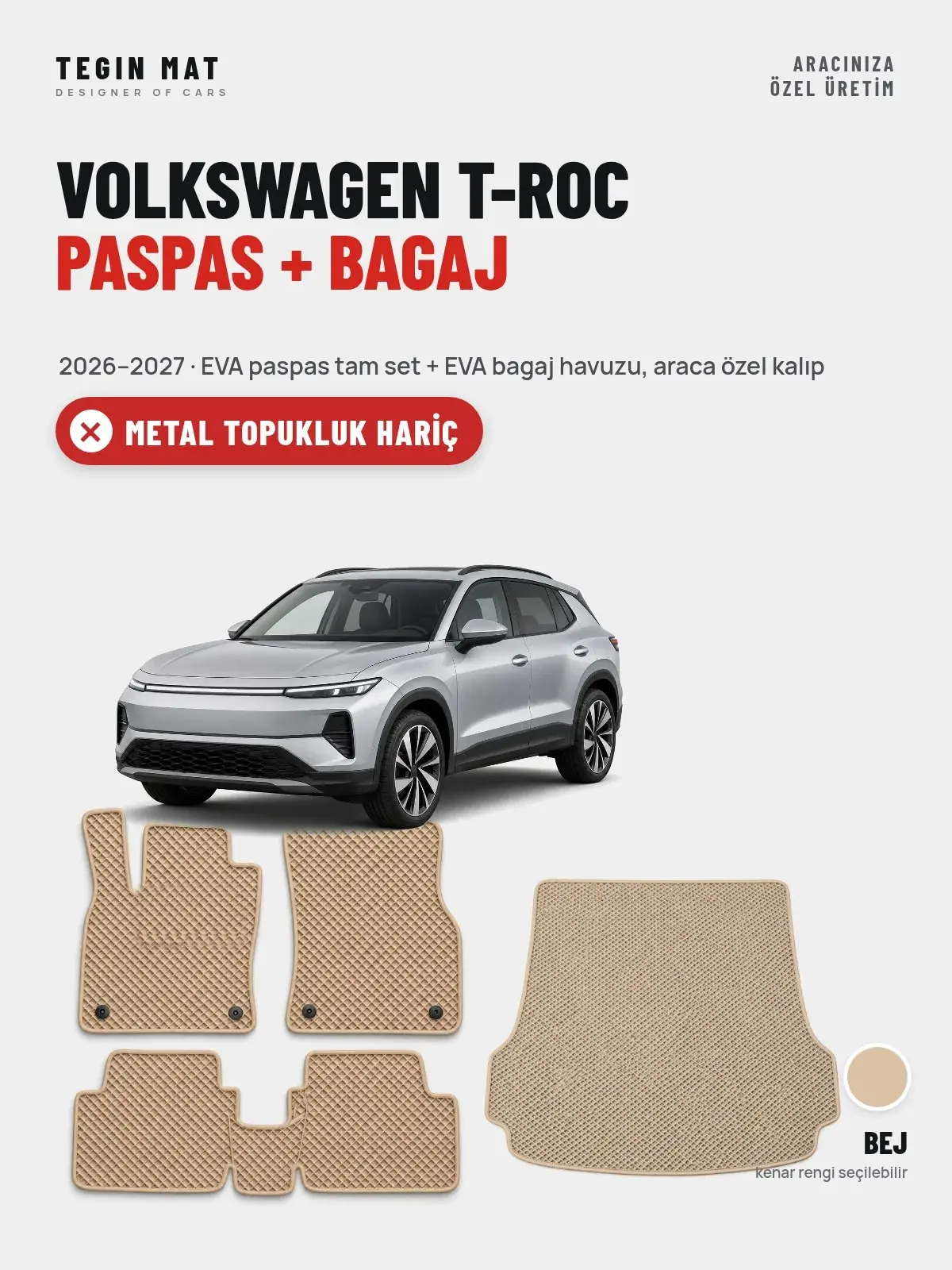 Volkswagen T-Roc EVA Paspas + Bagaj Havuzu Seti (2026–2027) Bej – Metal Topukluk Hariç (1)