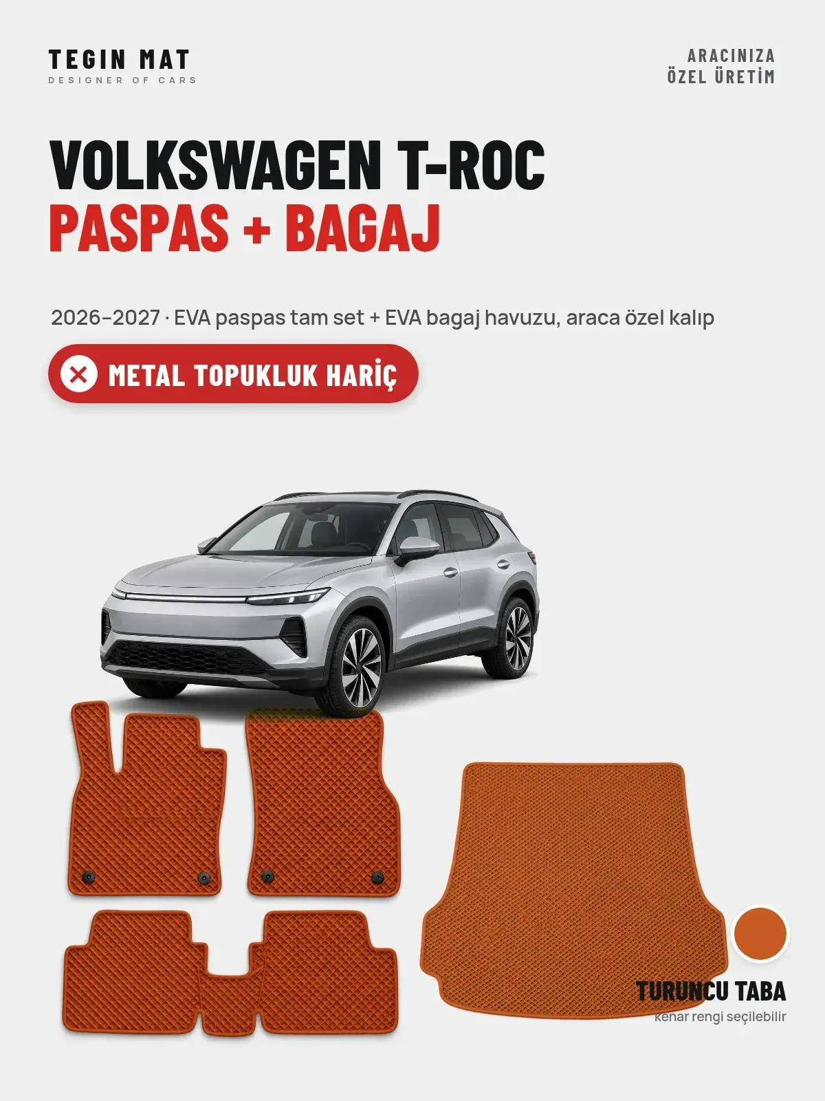 Volkswagen T-Roc EVA Paspas + Bagaj Havuzu Seti (2026–2027) Turuncu Taba – Metal Topukluk Hariç (1)