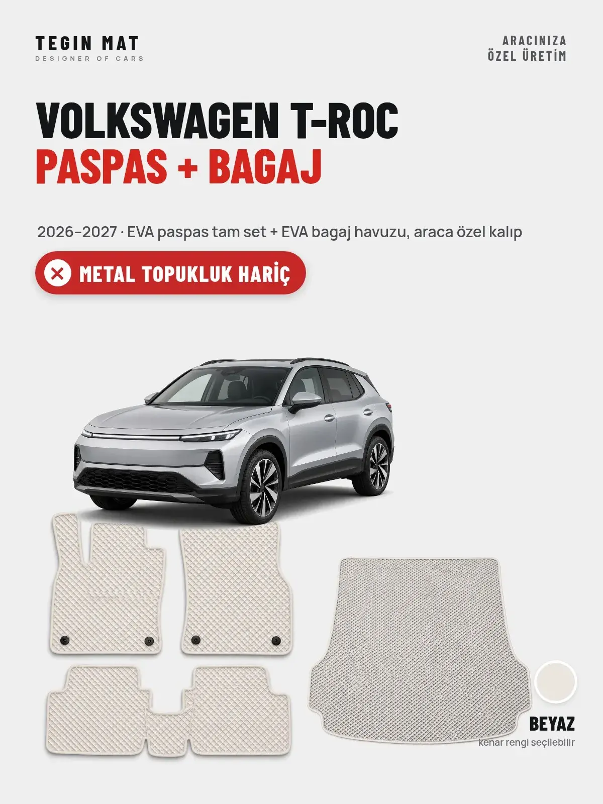 Volkswagen T-Roc EVA Paspas + Bagaj Havuzu Seti (2026–2027) Beyaz – Metal Topukluk Hariç (1)
