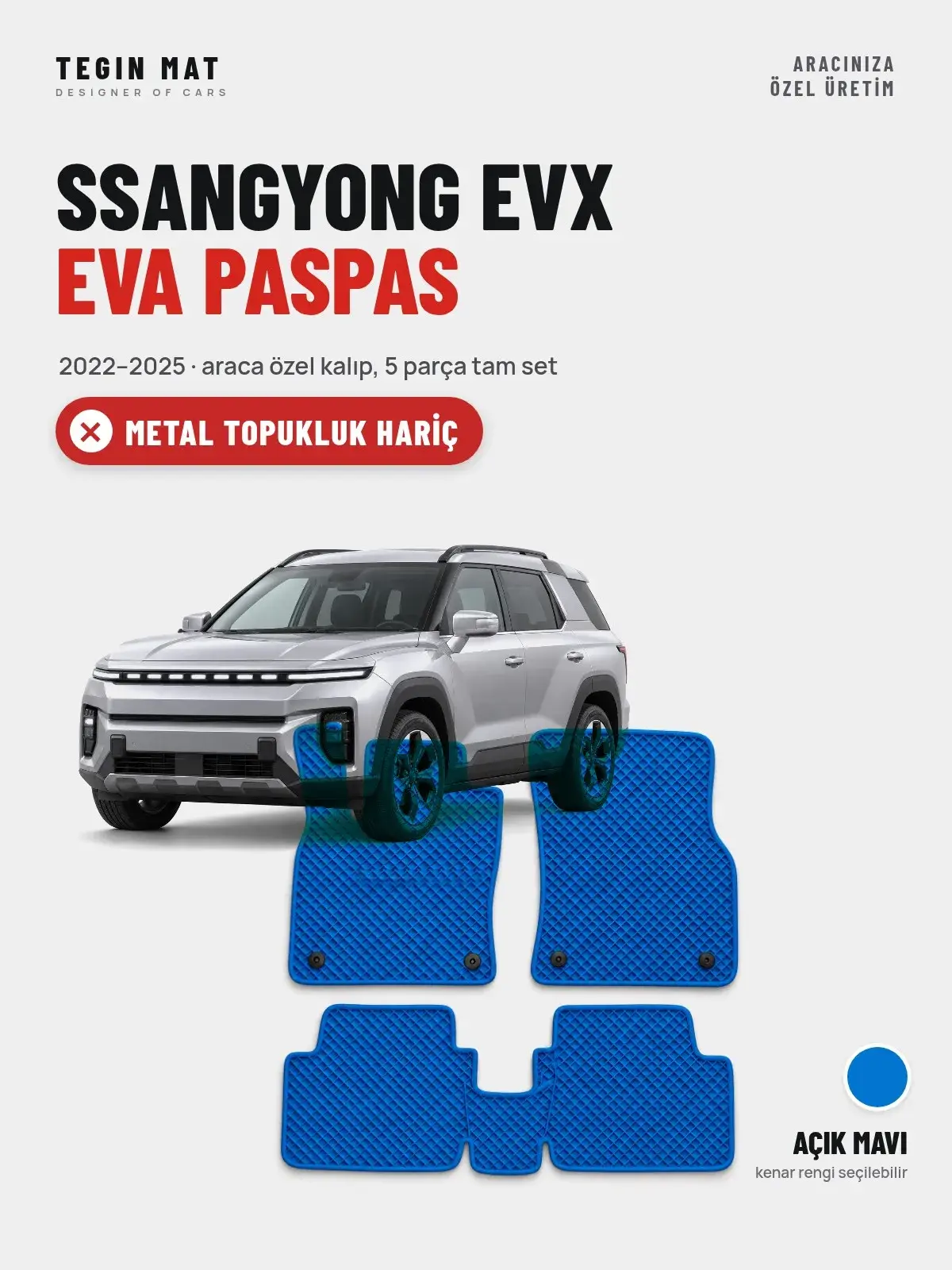 SsangYong EVX EVA Oto Paspas Tam Set (2022–2025) Açık Mavi – Metal Topukluk Hariç (1)