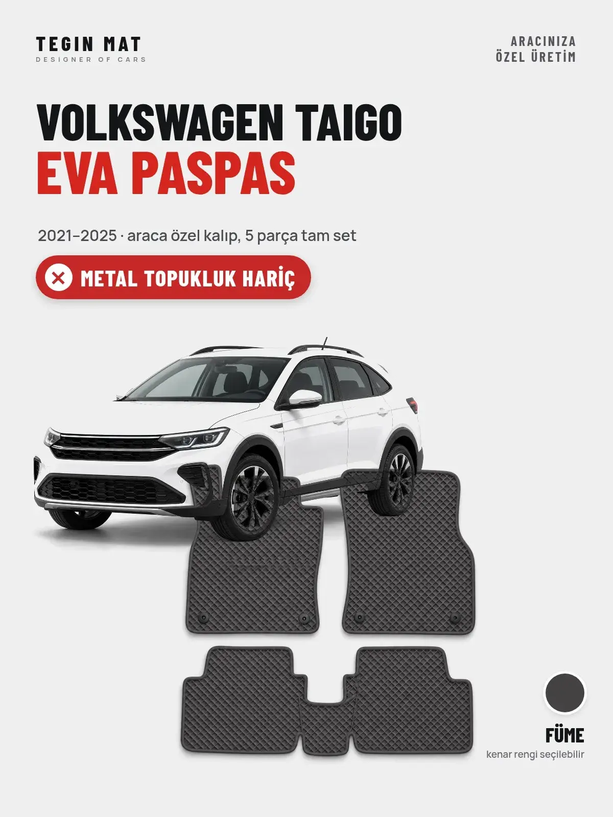 Volkswagen Taigo EVA Oto Paspas Tam Set (2021–2025) Füme – Metal Topukluk Hariç (1)