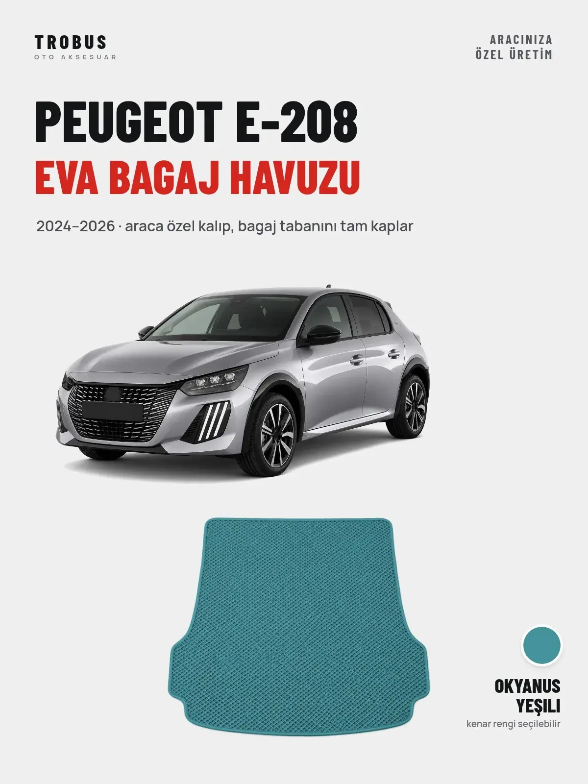 Peugeot e-208 EVA Bagaj Havuzu (2024–2026) Okyanus Yeşili – Araca Özel Kalıp (1)