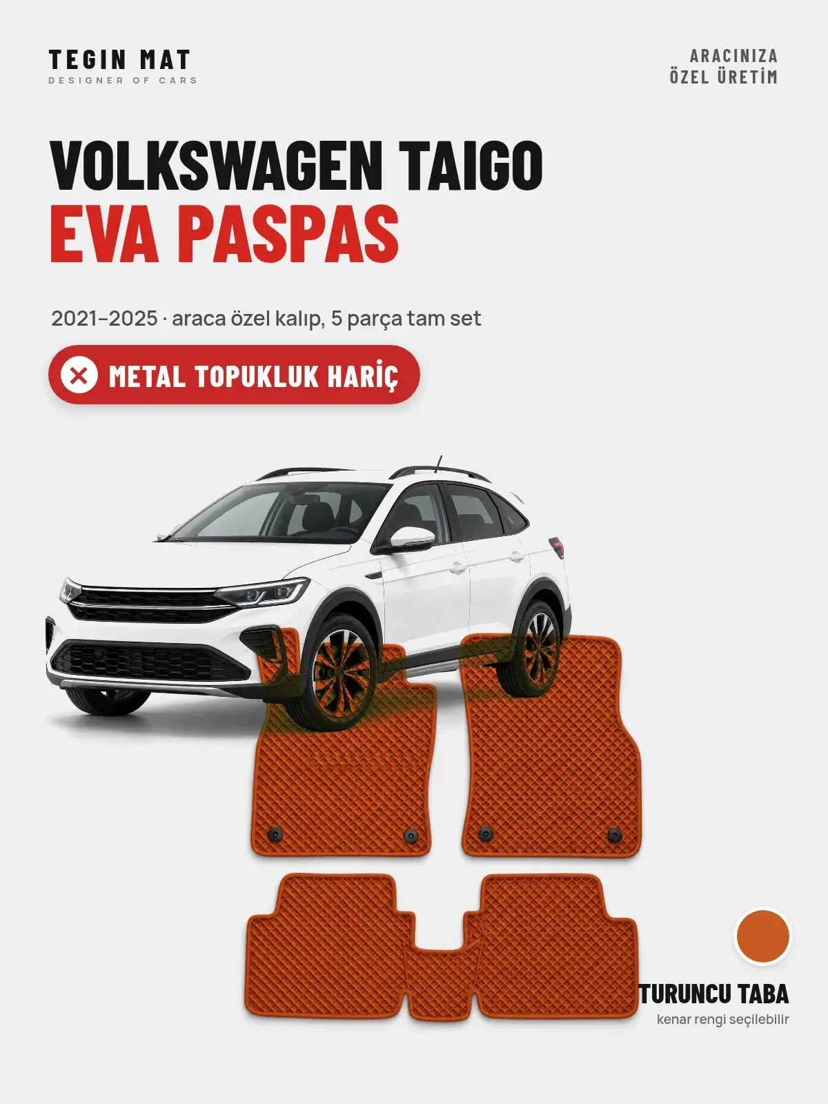 Volkswagen Taigo EVA Oto Paspas Tam Set (2021–2025) Turuncu Taba – Metal Topukluk Hariç (1)