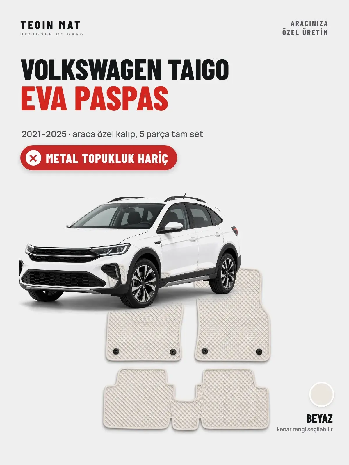 Volkswagen Taigo EVA Oto Paspas Tam Set (2021–2025) Beyaz – Metal Topukluk Hariç (1)