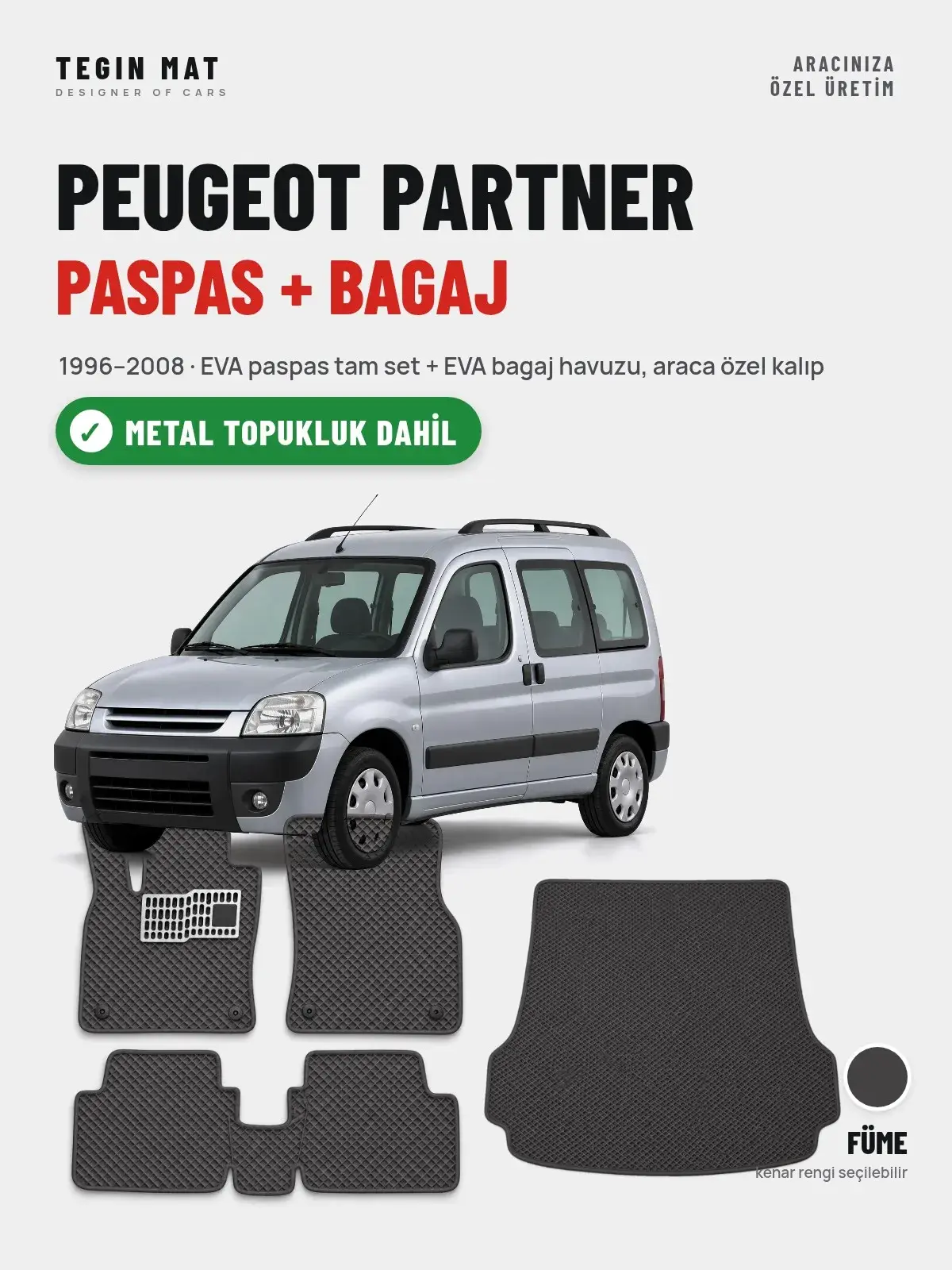 Peugeot Partner EVA Paspas + Bagaj Havuzu Seti (1996–2008) Füme – Metal Topukluk Dahil (1)