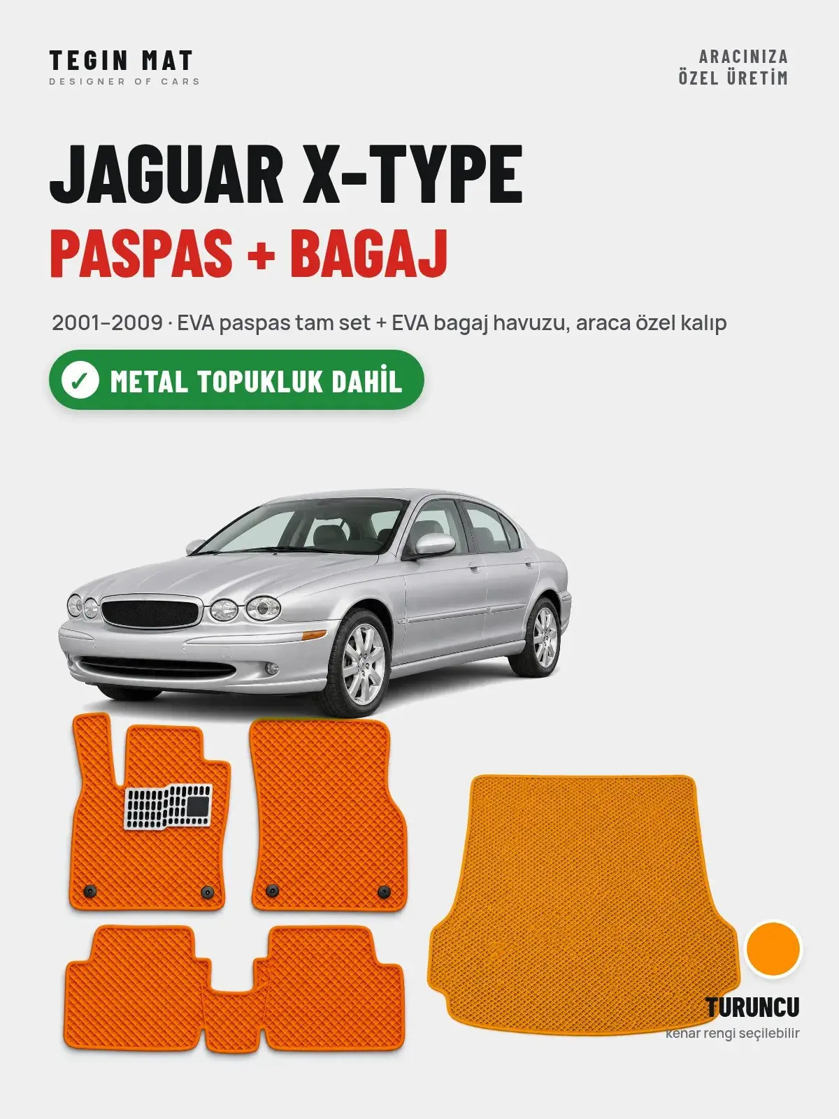 Jaguar X-Type EVA Paspas + Bagaj Havuzu Seti (2001–2009) Turuncu – Metal Topukluk Dahil (1)