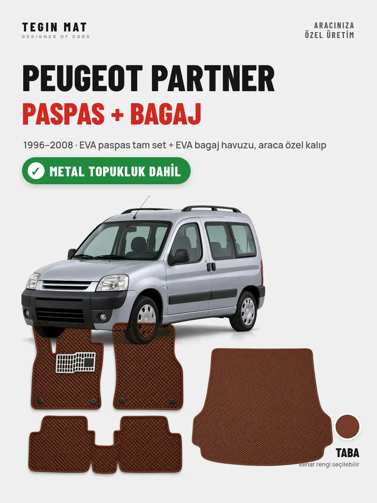 Peugeot Partner EVA Paspas + Bagaj Havuzu Seti (1996–2008) Taba – Metal Topukluk Dahil (1)