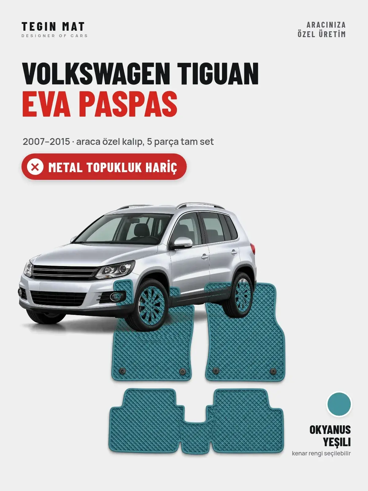 Volkswagen Tiguan EVA Oto Paspas Tam Set (2007–2015) Okyanus Yeşili – Metal Topukluk Hariç (1)