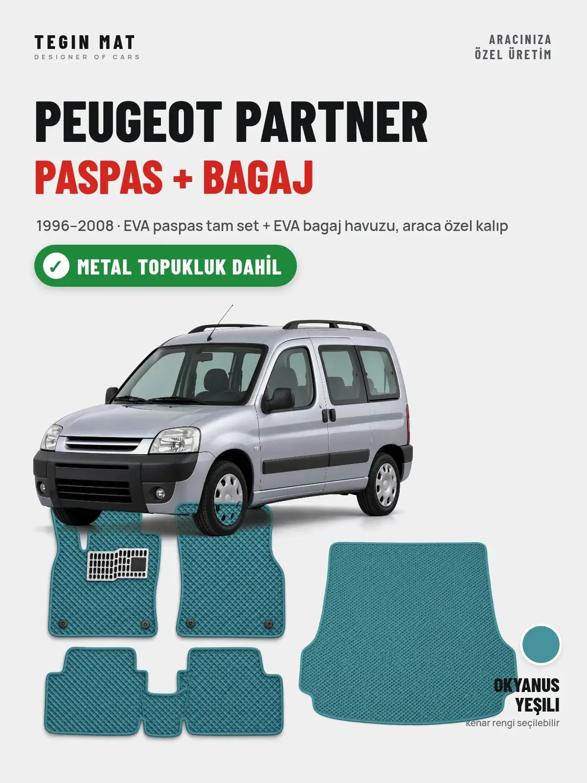 Peugeot Partner EVA Paspas + Bagaj Havuzu Seti (1996–2008) Okyanus Yeşili – Metal Topukluk Dahil (1)