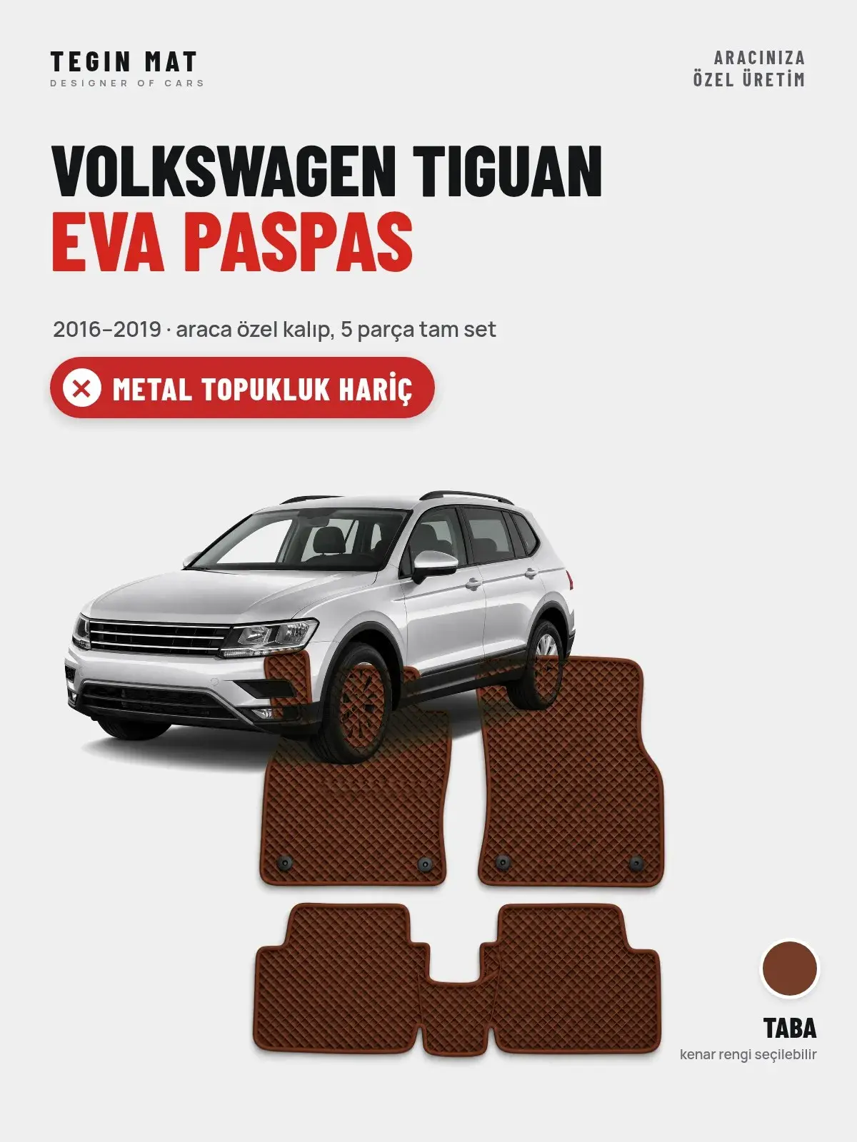 Volkswagen Tiguan EVA Oto Paspas Tam Set (2016–2019) Taba – Metal Topukluk Hariç (1)