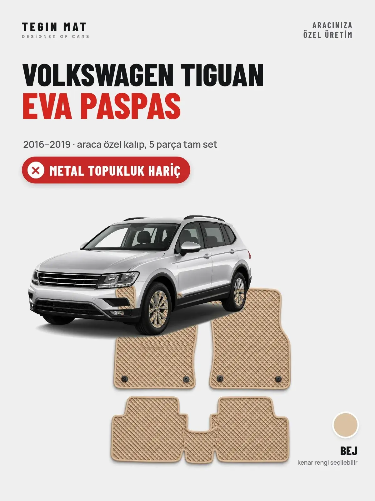 Volkswagen Tiguan EVA Oto Paspas Tam Set (2016–2019) Bej – Metal Topukluk Hariç (1)