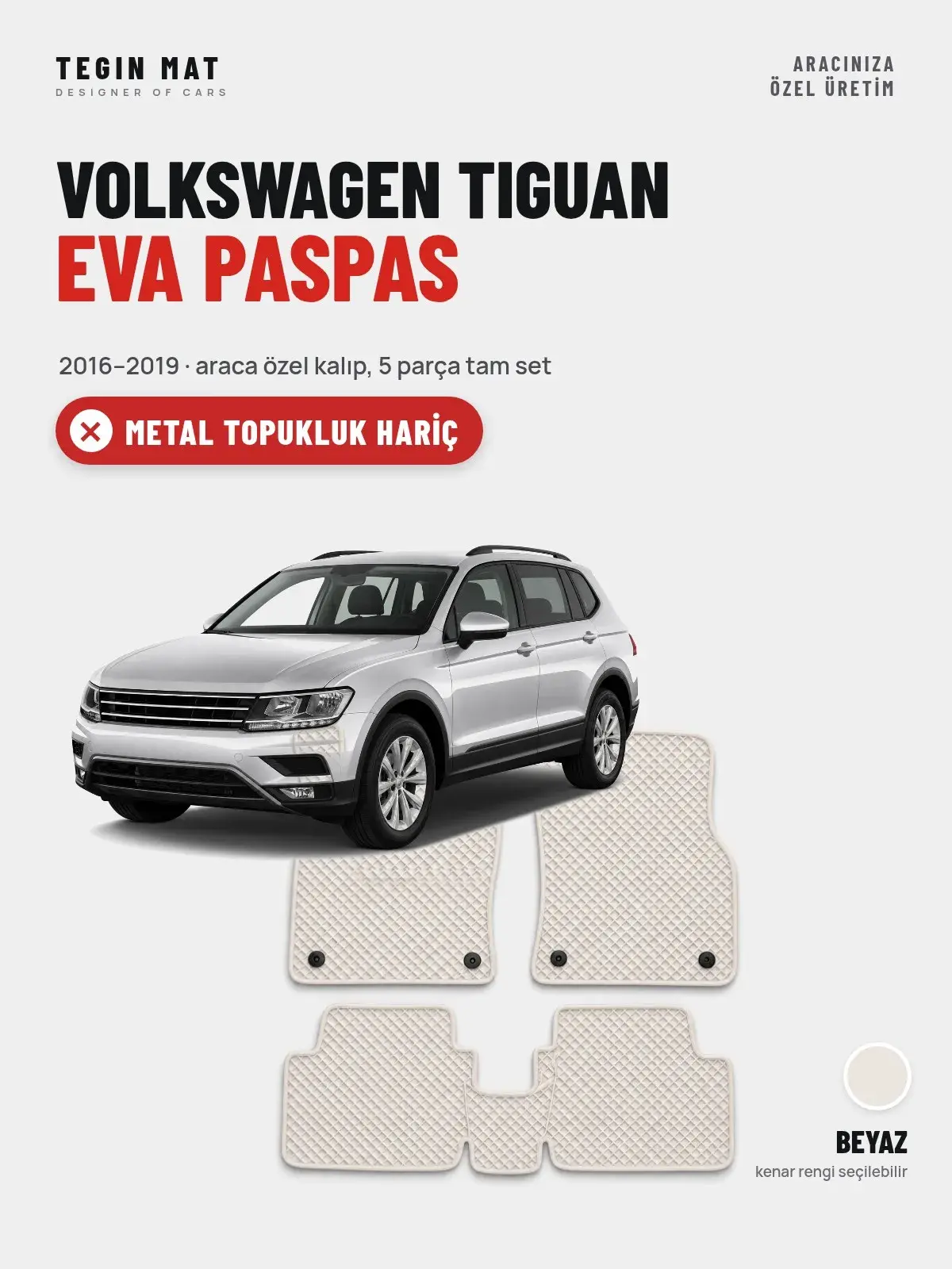 Volkswagen Tiguan EVA Oto Paspas Tam Set (2016–2019) Beyaz – Metal Topukluk Hariç (1)