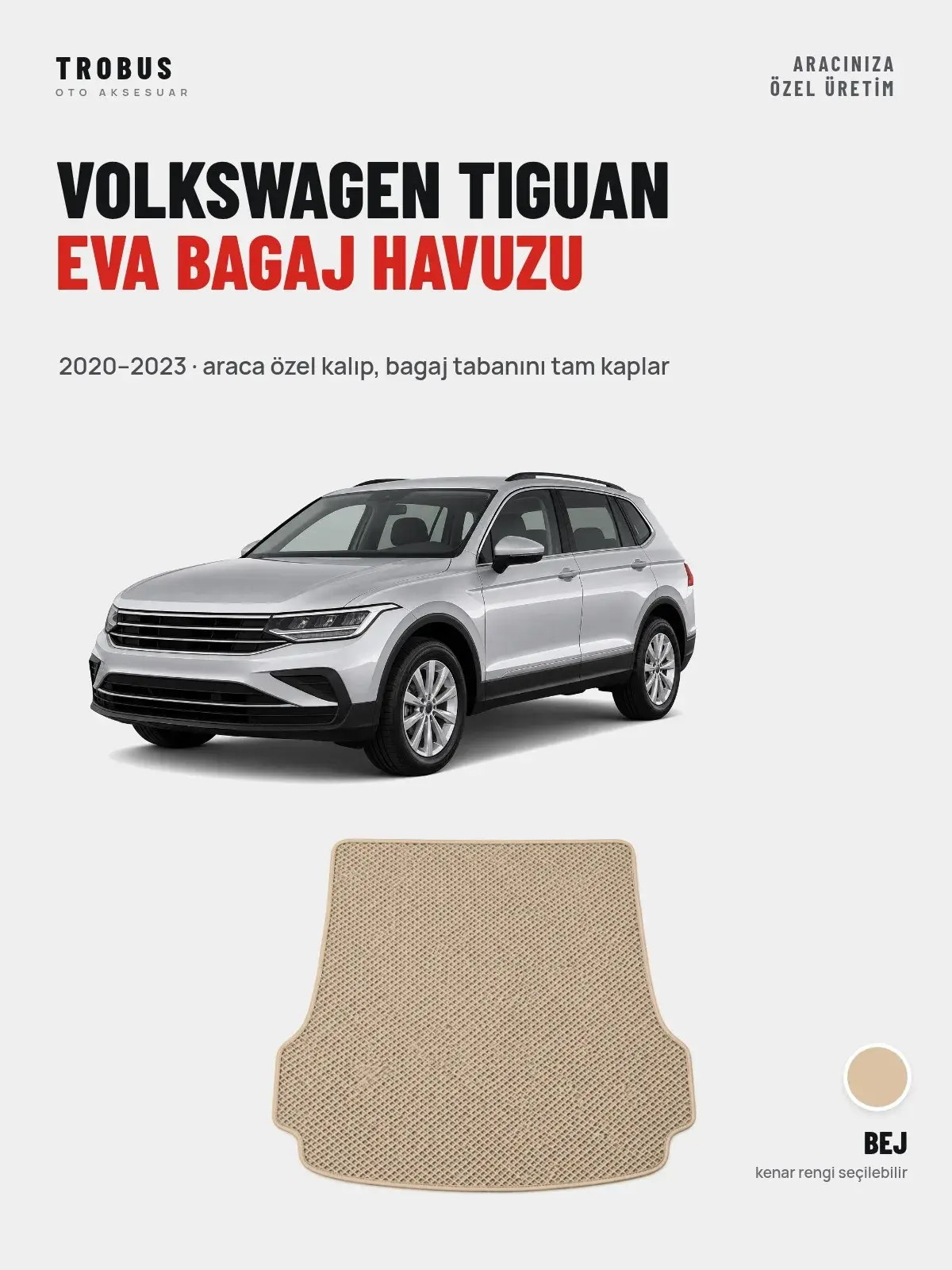 Volkswagen Tiguan EVA Bagaj Havuzu (2020–2023) Bej – Araca Özel Kalıp (1)