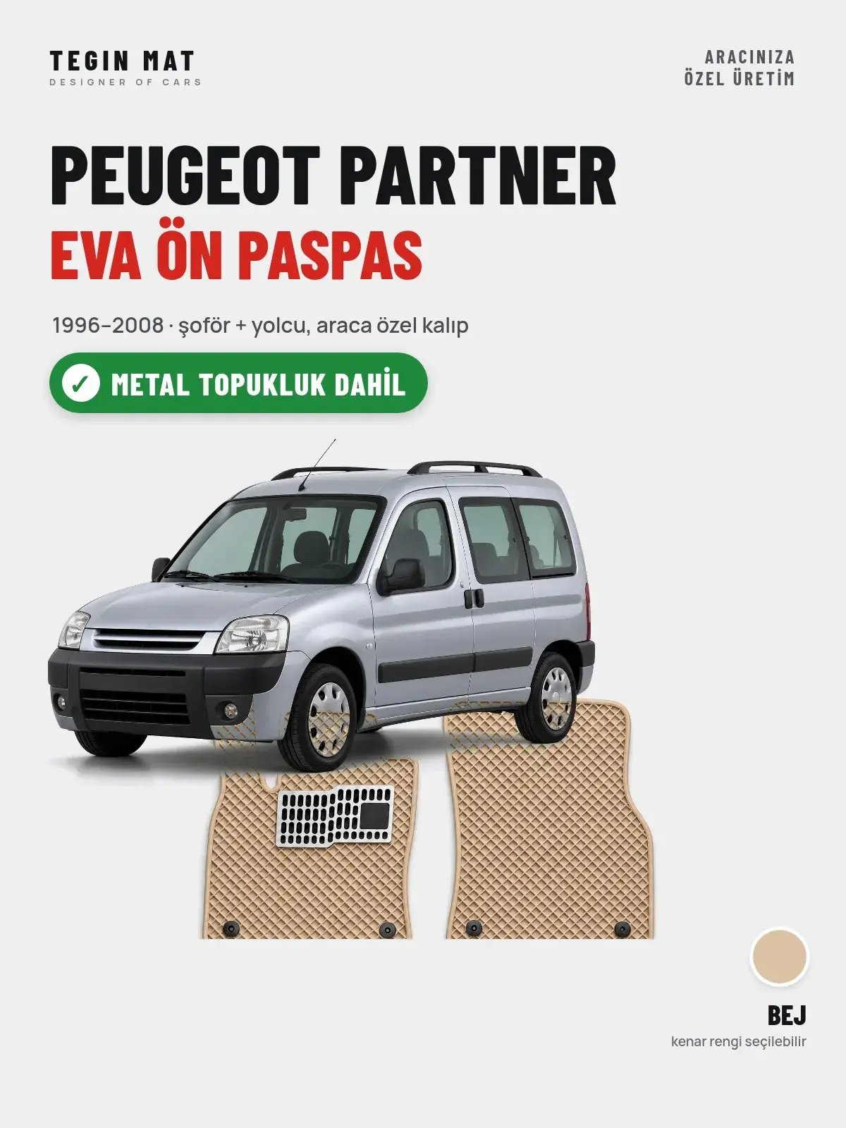 Peugeot Partner EVA Ön Paspas (1996–2008) Bej – Metal Topukluk Dahil (1)