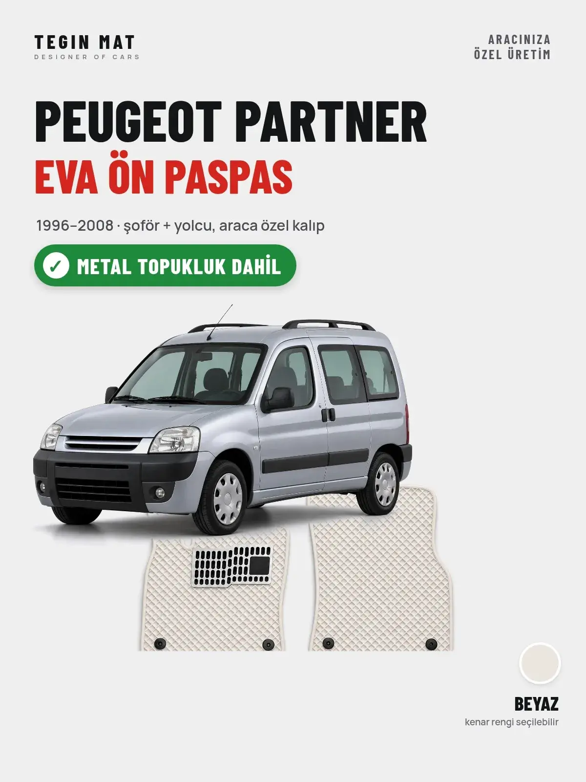 Peugeot Partner EVA Ön Paspas (1996–2008) Beyaz – Metal Topukluk Dahil (1)