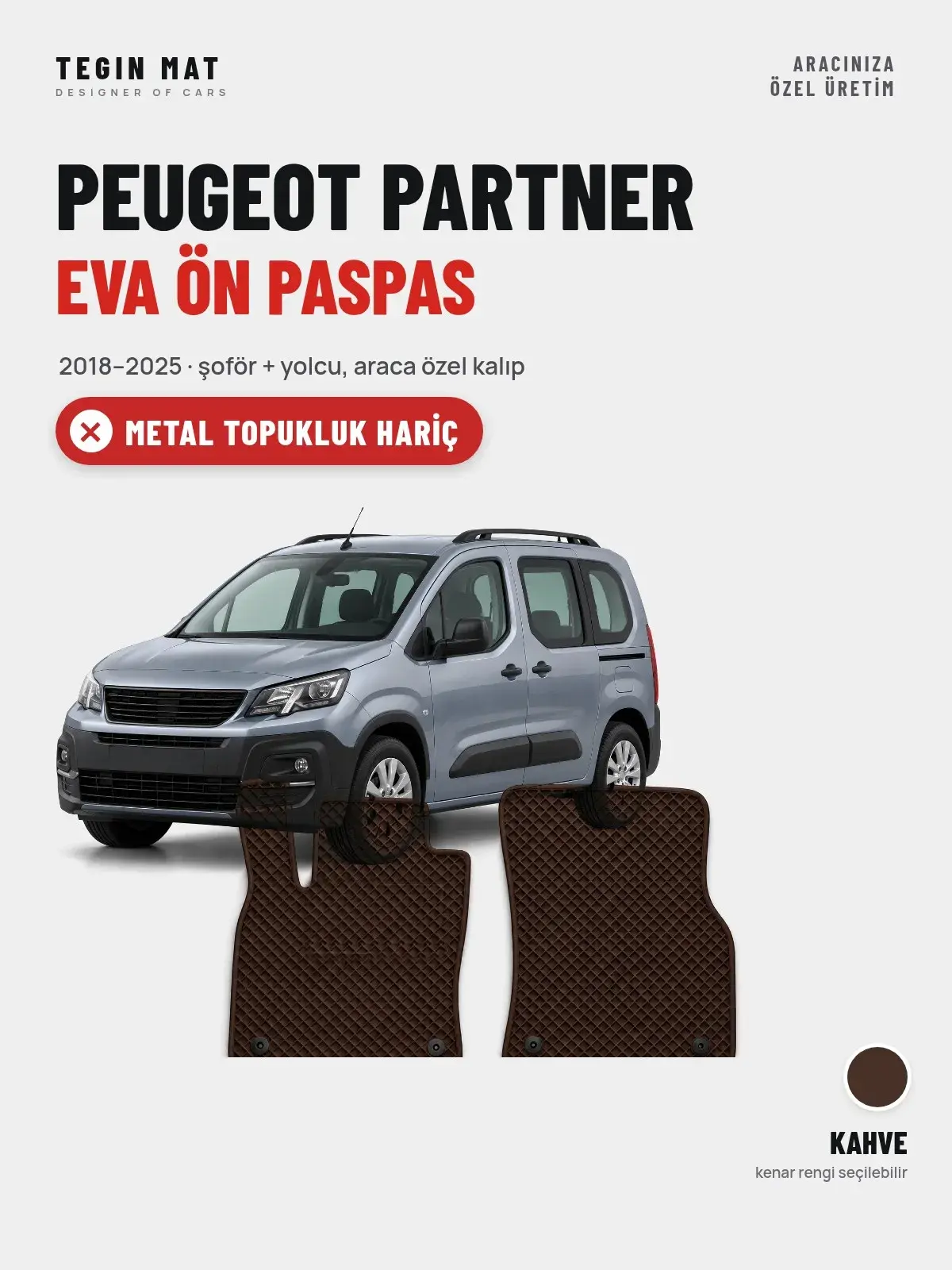 Peugeot Partner EVA Ön Paspas (2018–2025) Kahve – Metal Topukluk Hariç (1)