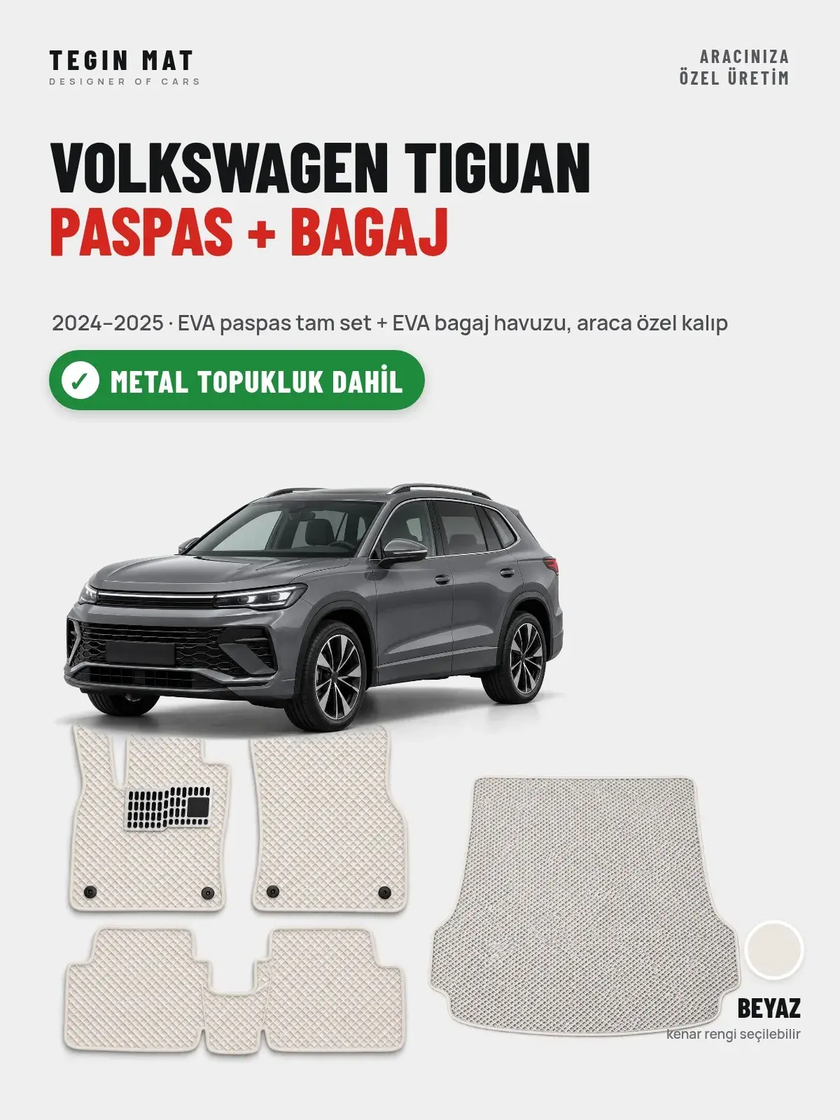 Volkswagen Tiguan EVA Paspas + Bagaj Havuzu Seti (2024–2025) Beyaz – Metal Topukluk Dahil (1)
