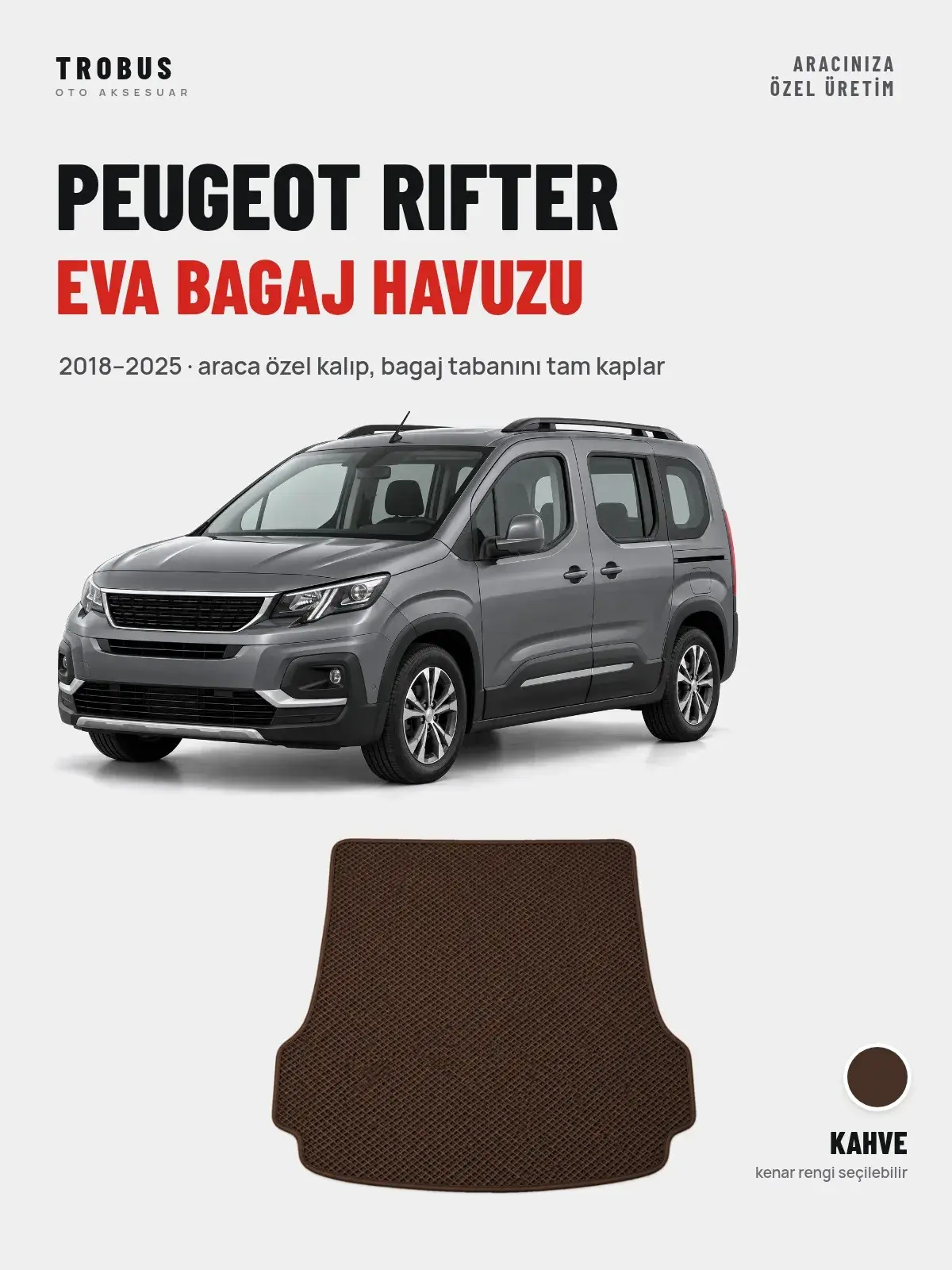 Peugeot Rifter EVA Bagaj Havuzu (2018–2025) Kahve – Araca Özel Kalıp (1)