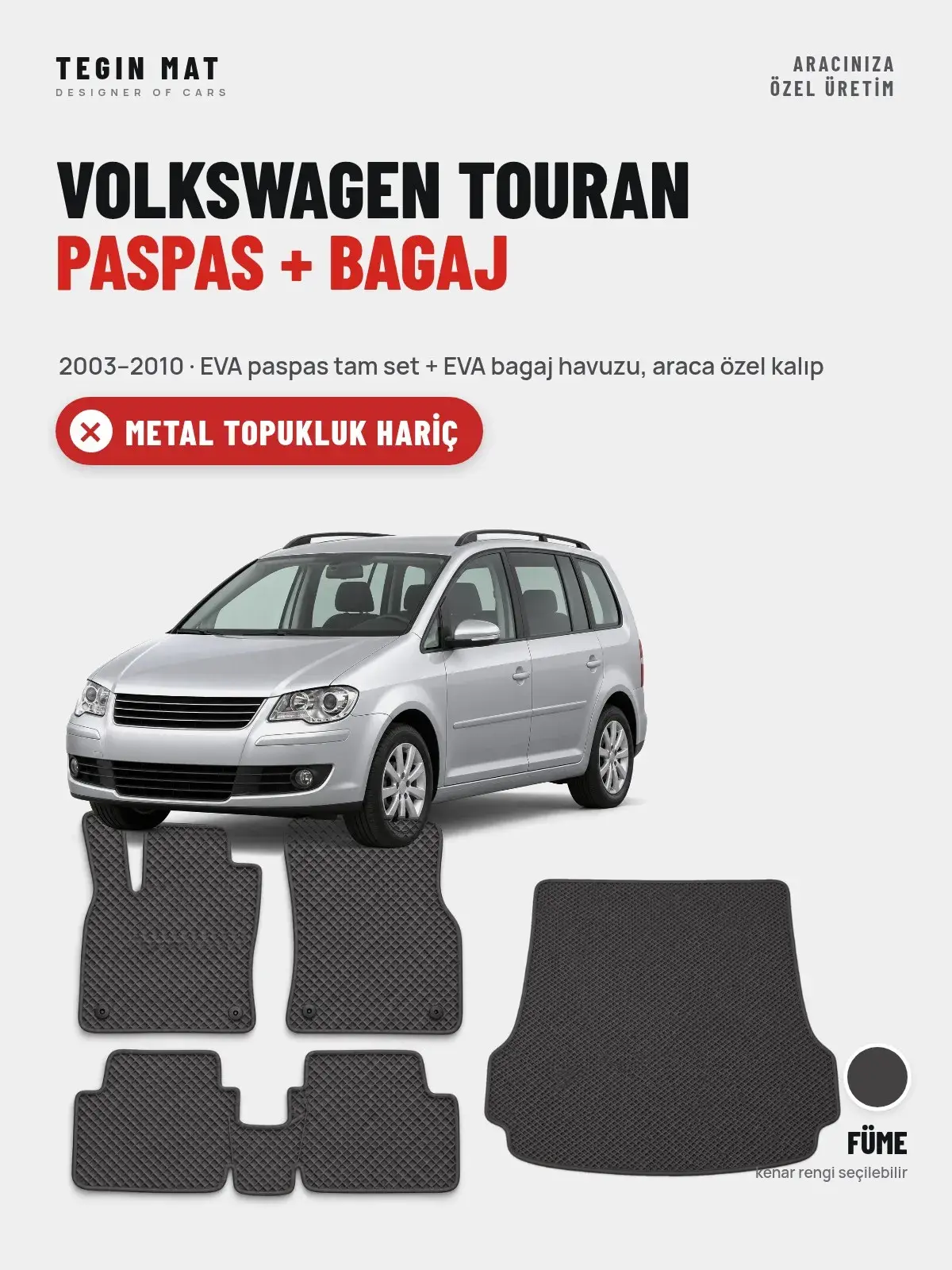 Volkswagen Touran EVA Paspas + Bagaj Havuzu Seti (2003–2010) Füme – Metal Topukluk Hariç (1)
