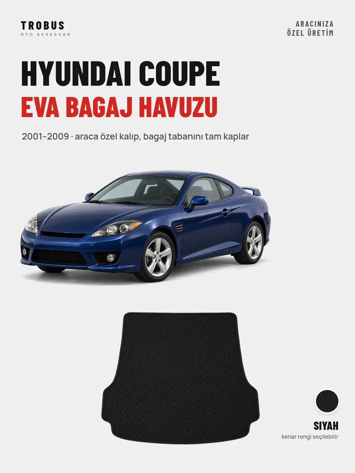 Hyundai Coupe EVA Bagaj Havuzu (2001–2009) Siyah – Araca Özel Kalıp (1)