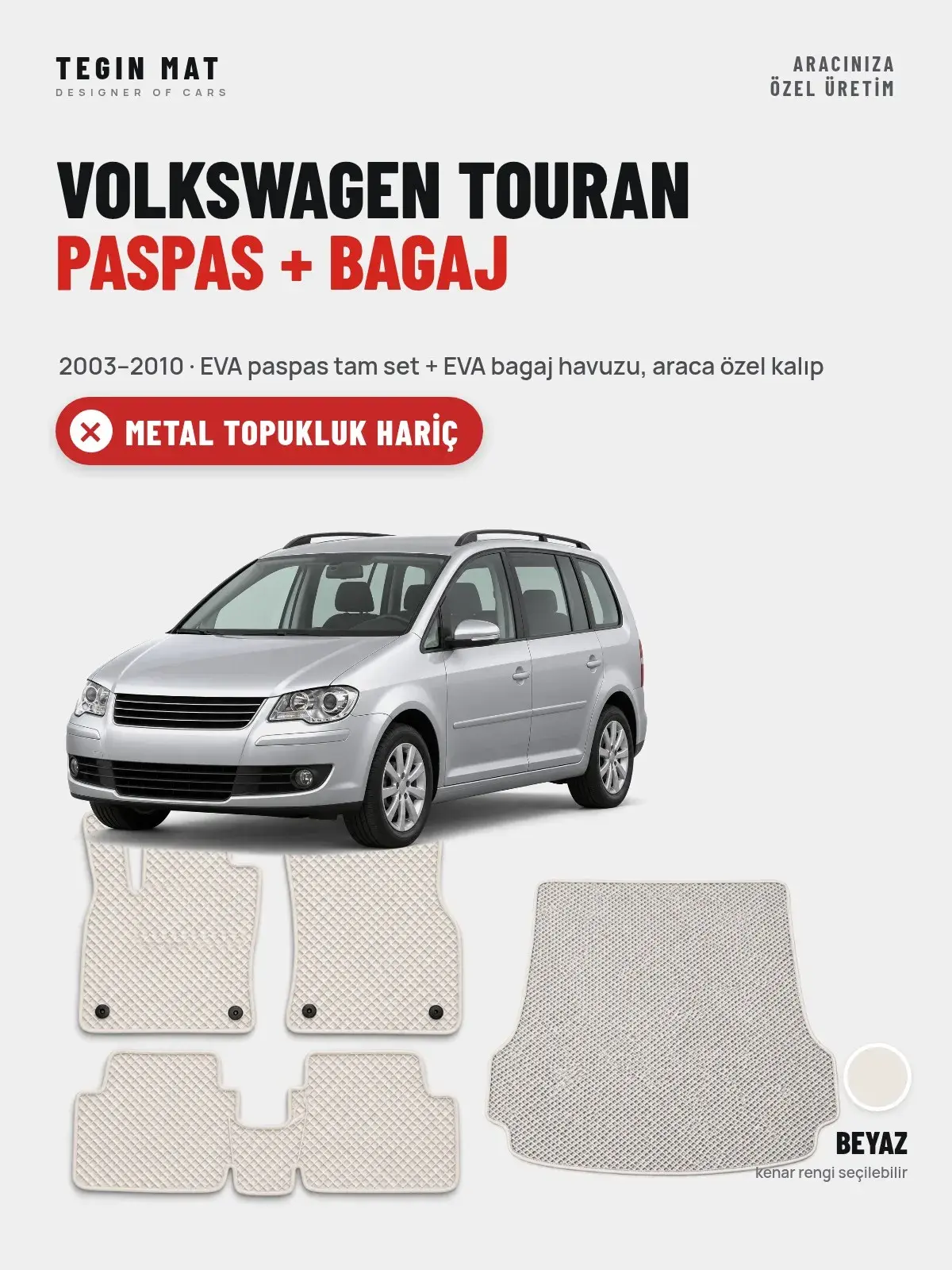 Volkswagen Touran EVA Paspas + Bagaj Havuzu Seti (2003–2010) Beyaz – Metal Topukluk Hariç (1)
