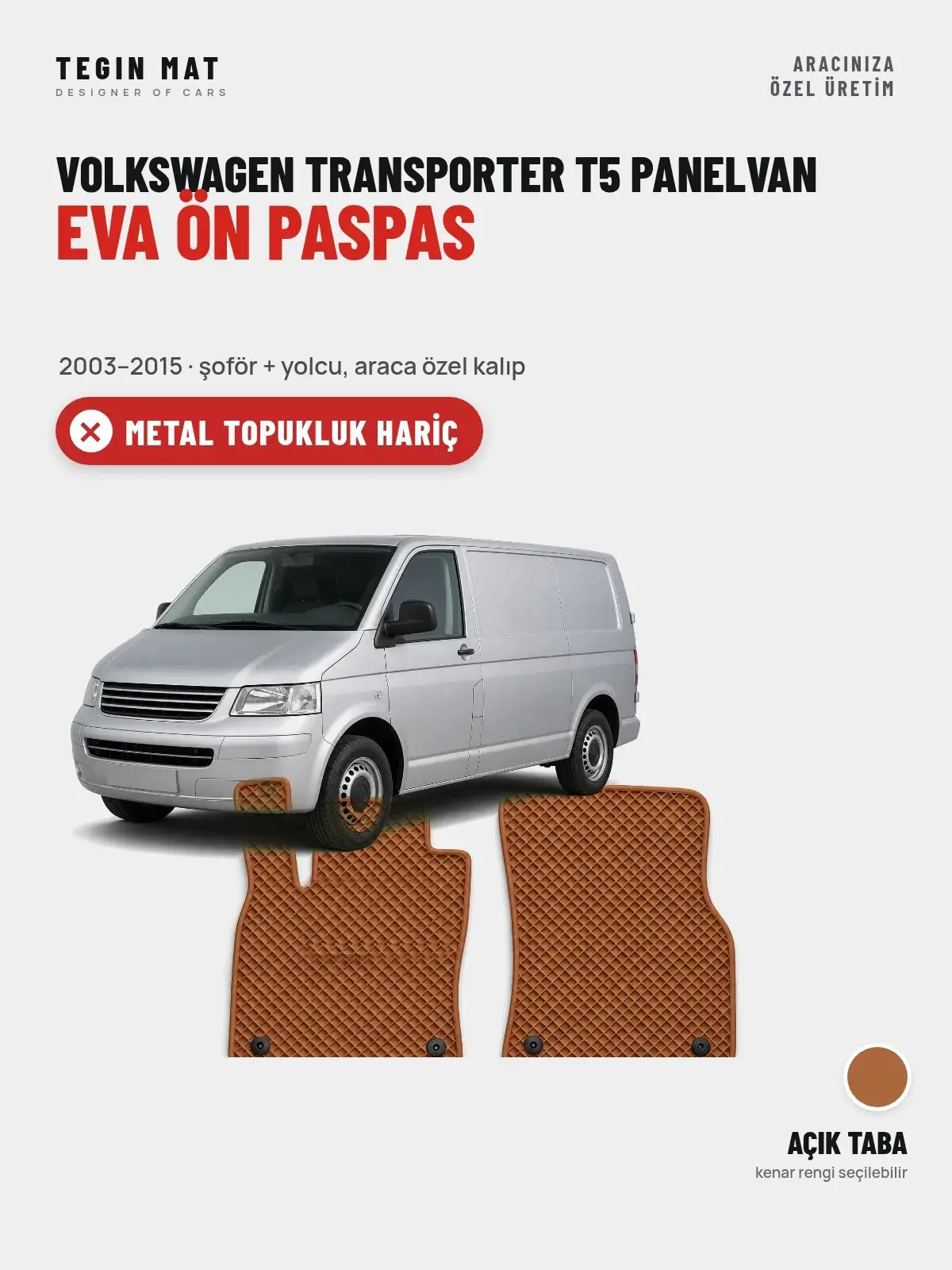 Volkswagen Transporter T5 Panelvan EVA Ön Paspas (2003–2015) Açık Taba – Metal Topukluk Hariç (1)