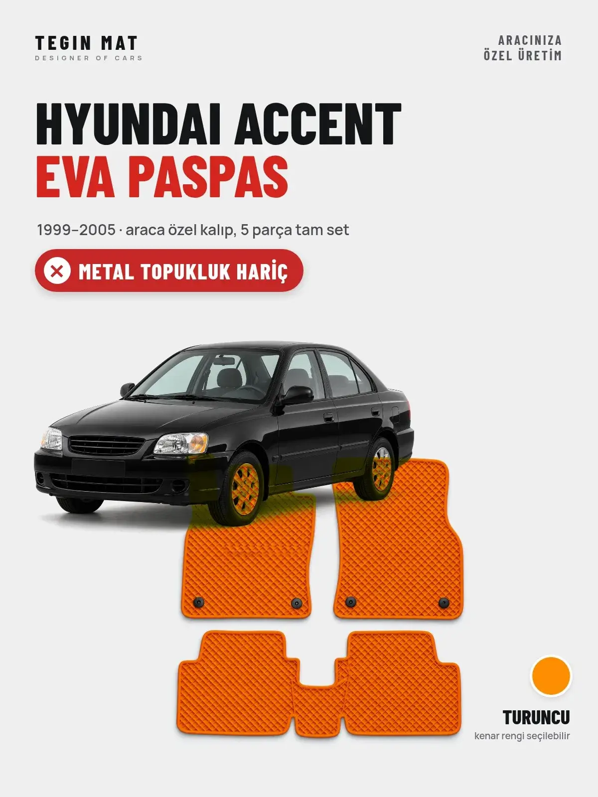 Hyundai Accent EVA Oto Paspas Tam Set (1999–2005) Turuncu – Metal Topukluk Hariç (1)
