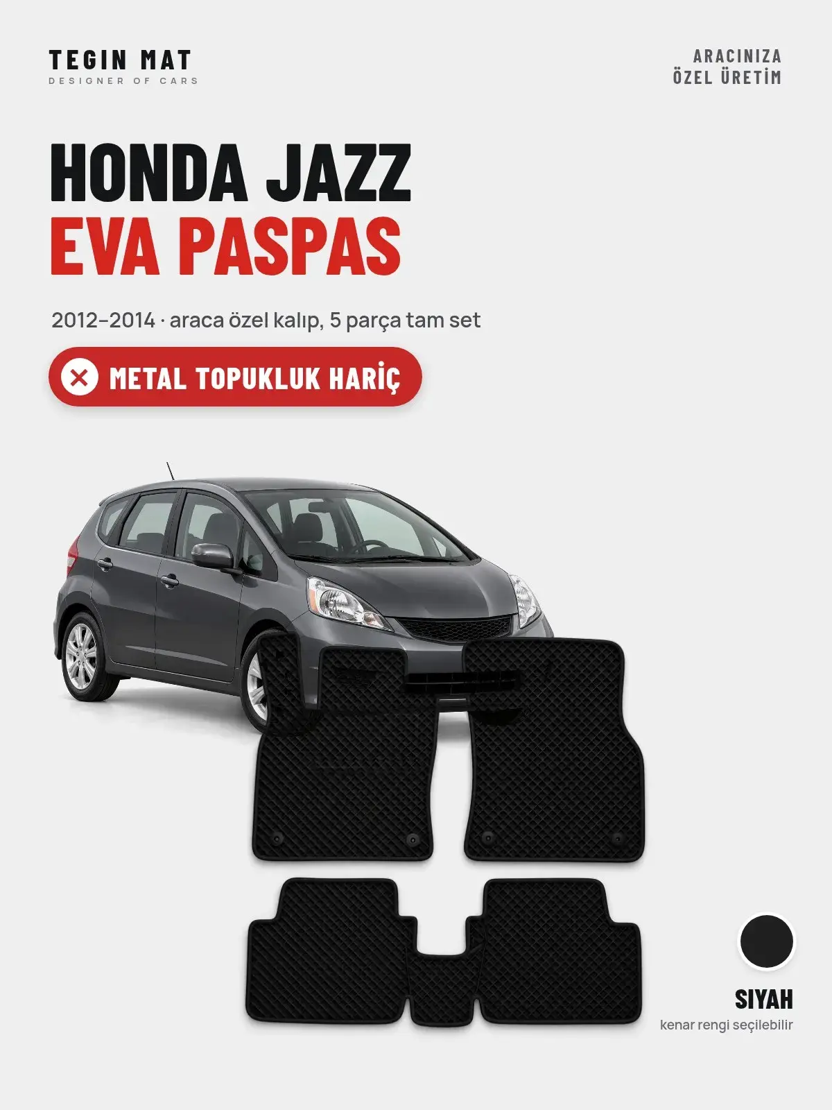 Honda Jazz EVA Oto Paspas Tam Set (2012–2014) Siyah – Metal Topukluk Hariç (1)