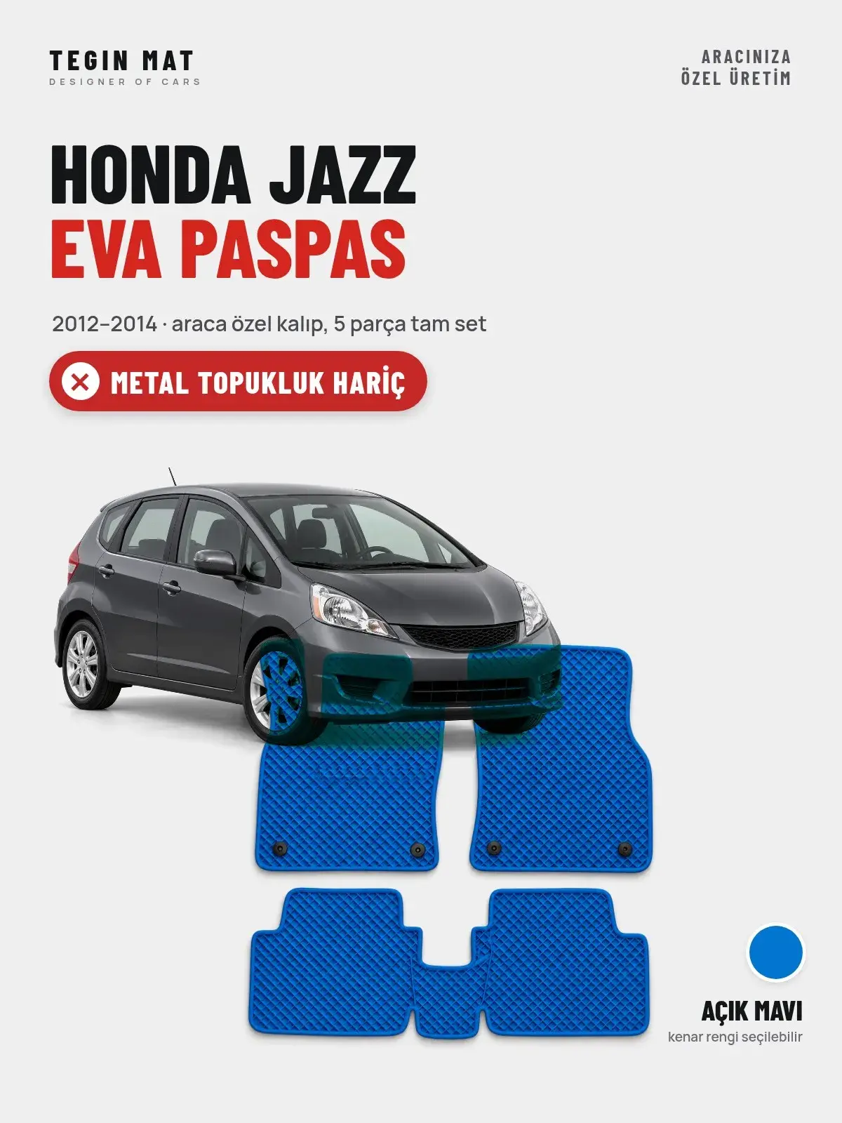 Honda Jazz EVA Oto Paspas Tam Set (2012–2014) Açık Mavi – Metal Topukluk Hariç (1)