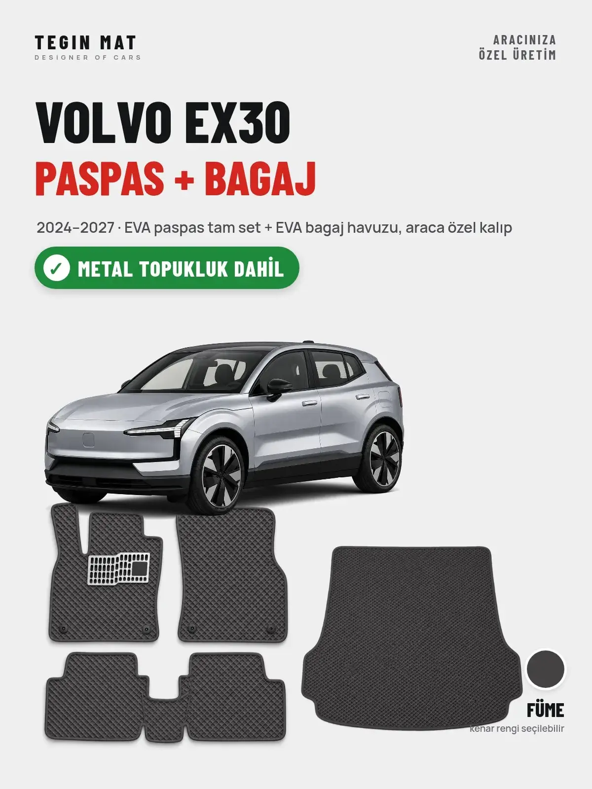 Volvo EX30 EVA Paspas + Bagaj Havuzu Seti (2024–2027) Füme – Metal Topukluk Dahil (1)