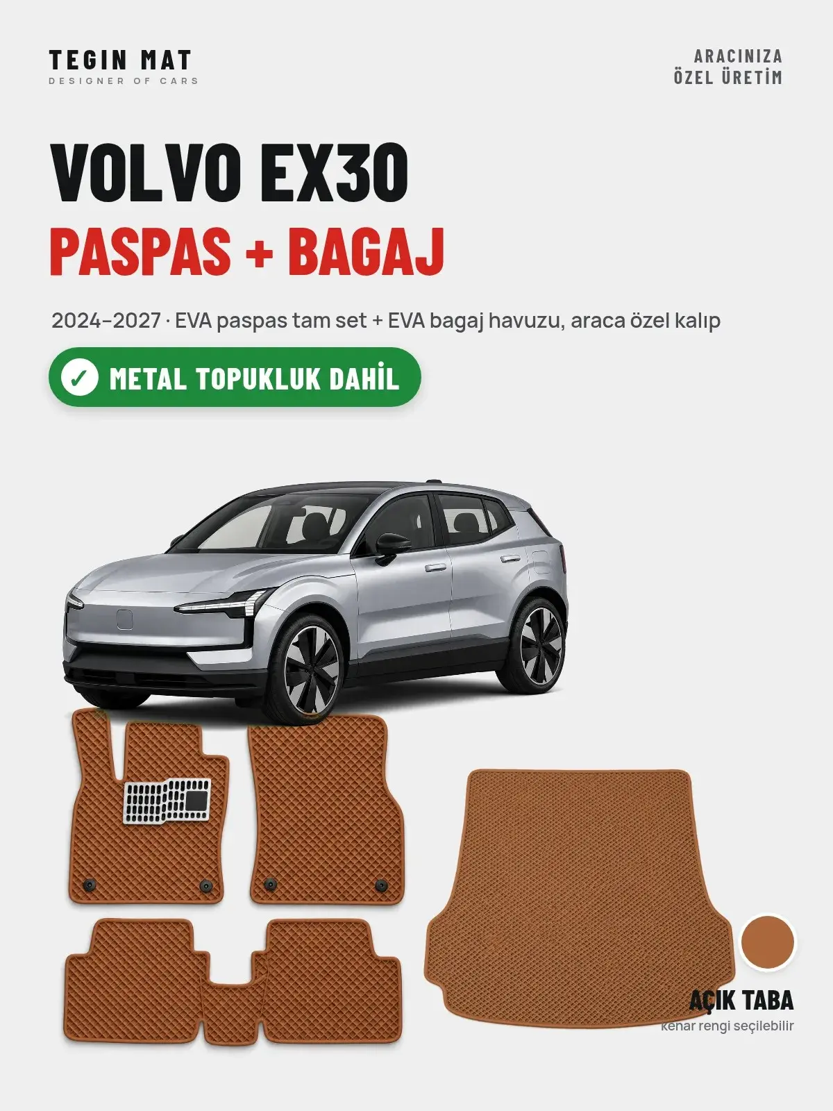 Volvo EX30 EVA Paspas + Bagaj Havuzu Seti (2024–2027) Açık Taba – Metal Topukluk Dahil (1)