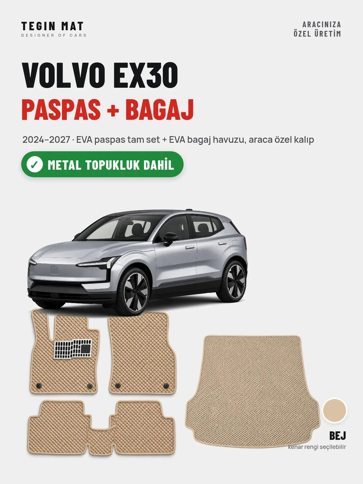 Volvo EX30 EVA Paspas + Bagaj Havuzu Seti (2024–2027) Bej – Metal Topukluk Dahil (1)