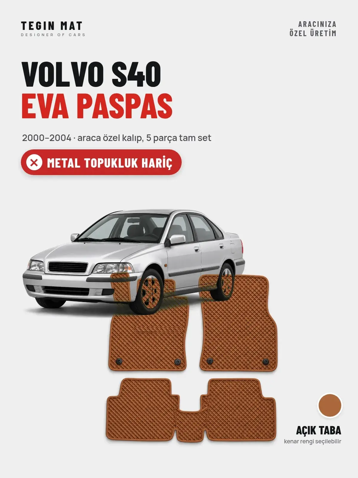 Volvo S40 EVA Oto Paspas Tam Set (2000–2004) Açık Taba – Metal Topukluk Hariç (1)