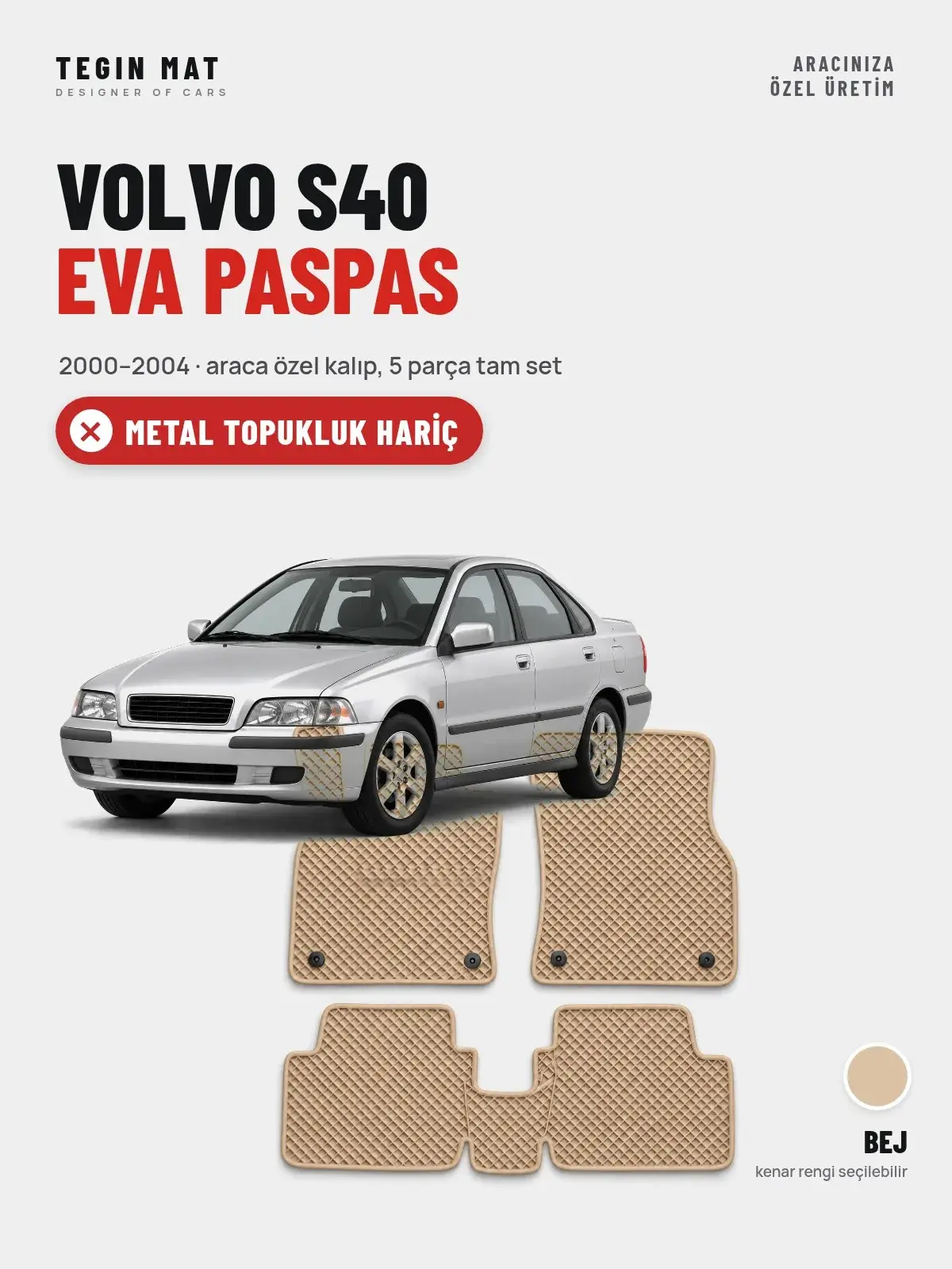 Volvo S40 EVA Oto Paspas Tam Set (2000–2004) Bej – Metal Topukluk Hariç (1)
