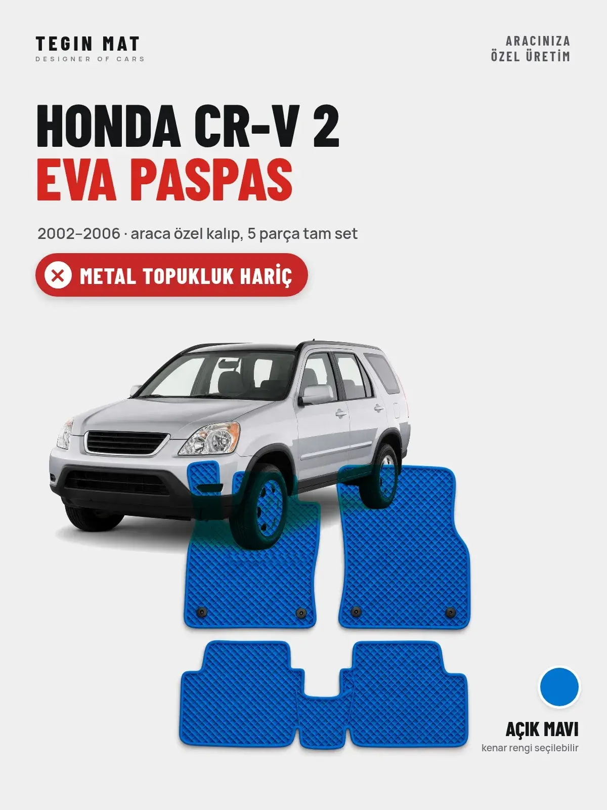 Honda CR-V 2 EVA Oto Paspas Tam Set (2002–2006) Açık Mavi – Metal Topukluk Hariç (1)