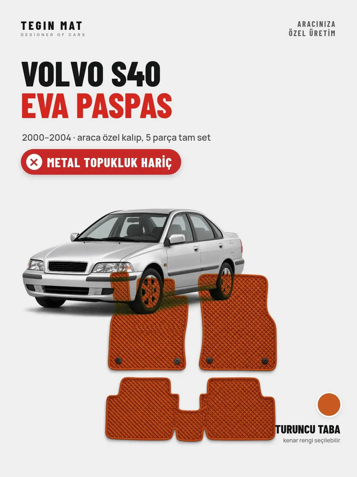 Volvo S40 EVA Oto Paspas Tam Set (2000–2004) Turuncu Taba – Metal Topukluk Hariç (1)