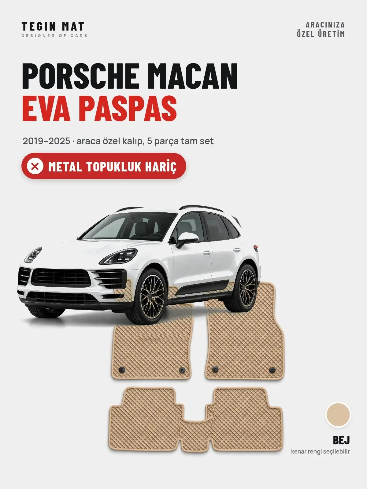 Porsche Macan EVA Oto Paspas Tam Set (2019–2025) Bej – Metal Topukluk Hariç (1)